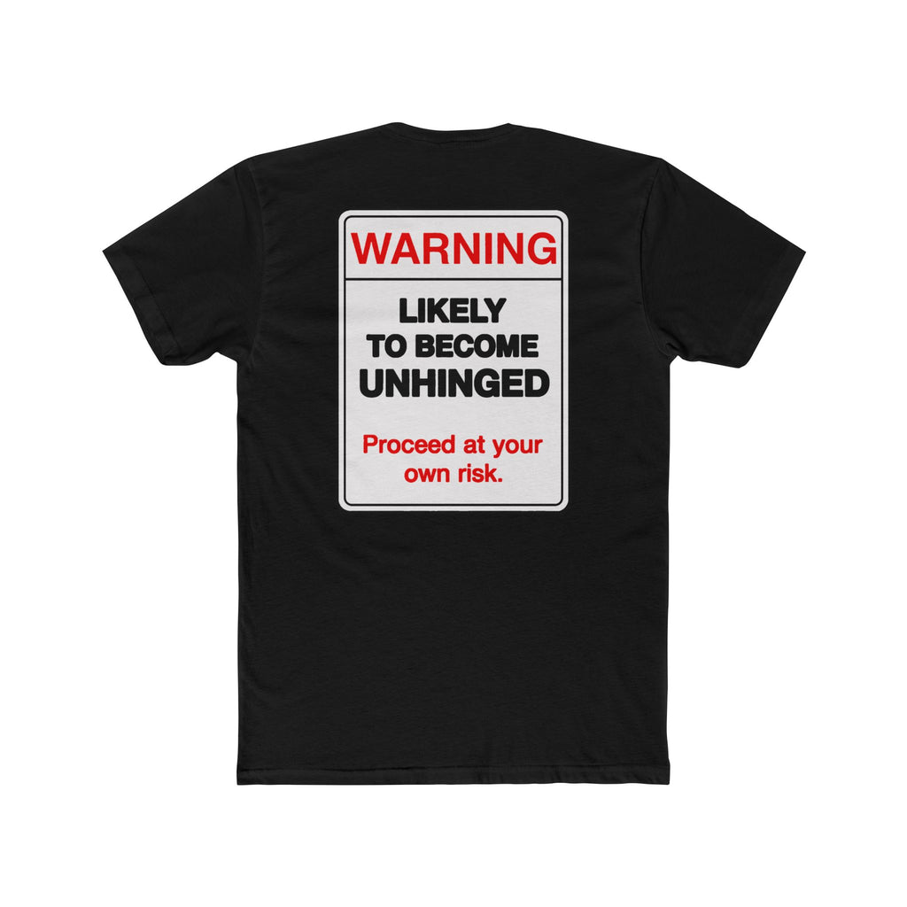 Warning Likely To Become Unhinged Shirt Funny Dark Humor Tee Sarcastic Shirt Gift For Him Gift For Her