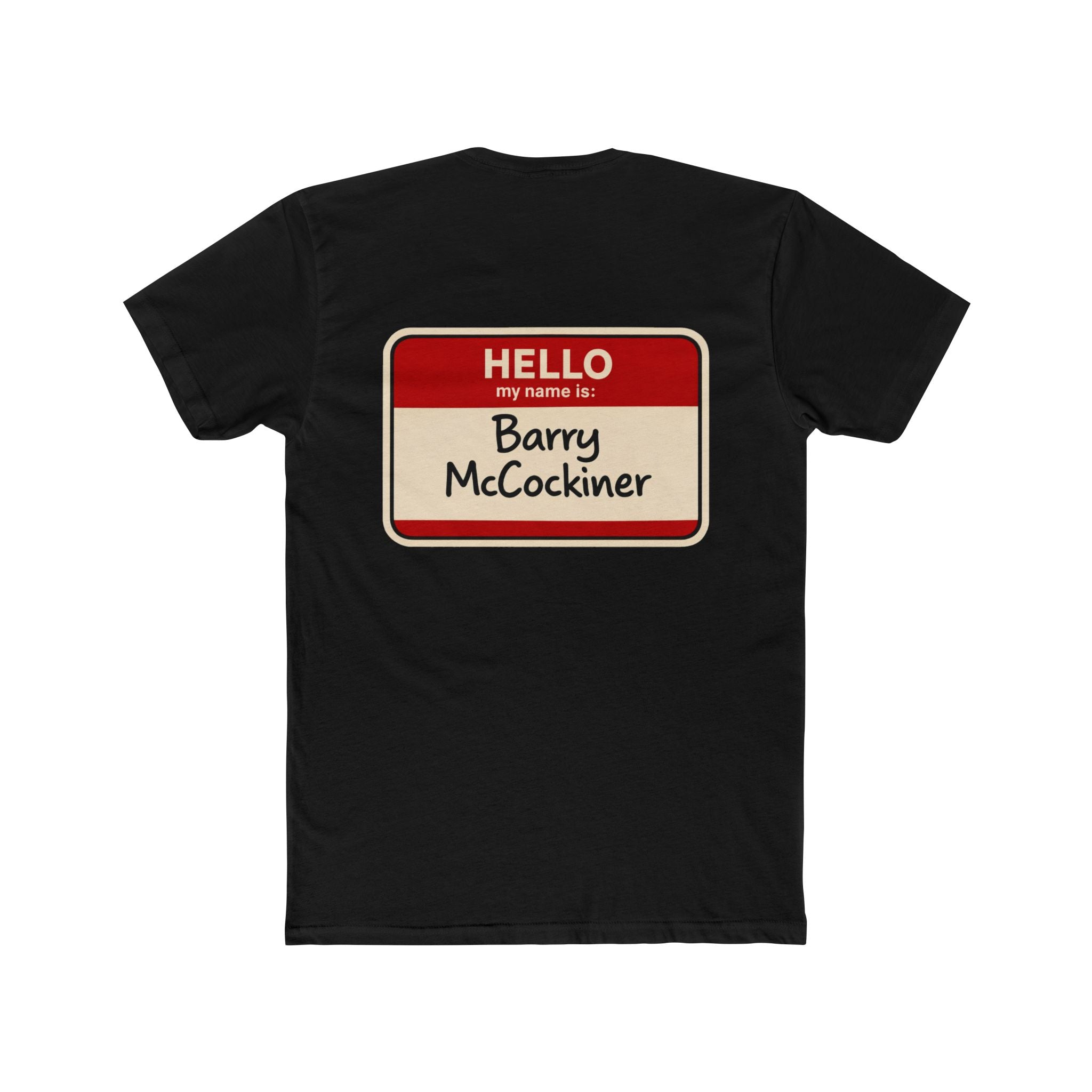 Barry McCockiner Funny Name Tag Shirt Dark Humor T Shirt Adult Humor Graphic Tee Sarcastic Shirt Novelty Gag Gift Not For Everyone