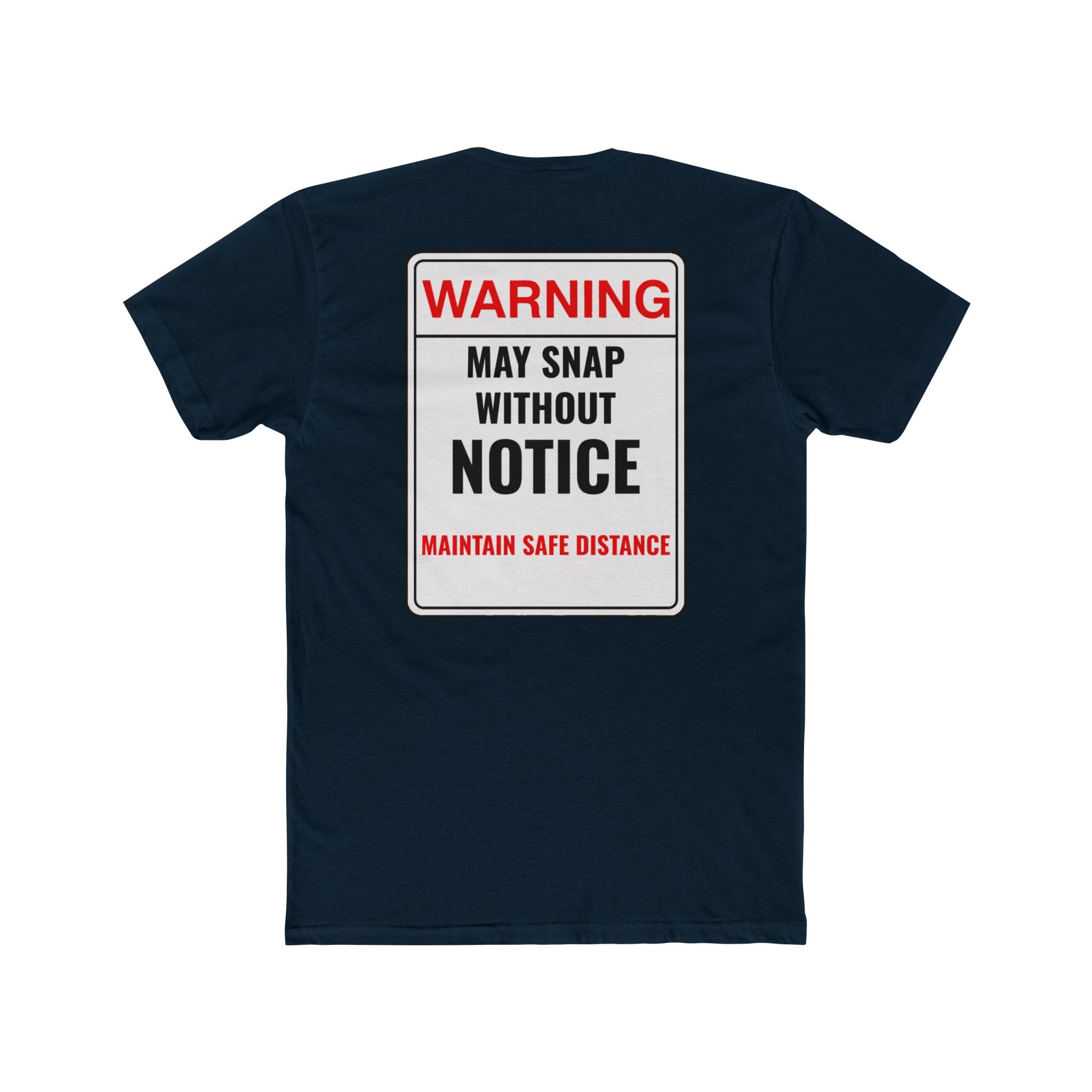 Warning May Snap Without Notice Shirt Funny Dark Humor Tee Sarcastic Shirt Gift For Him Gift For Her