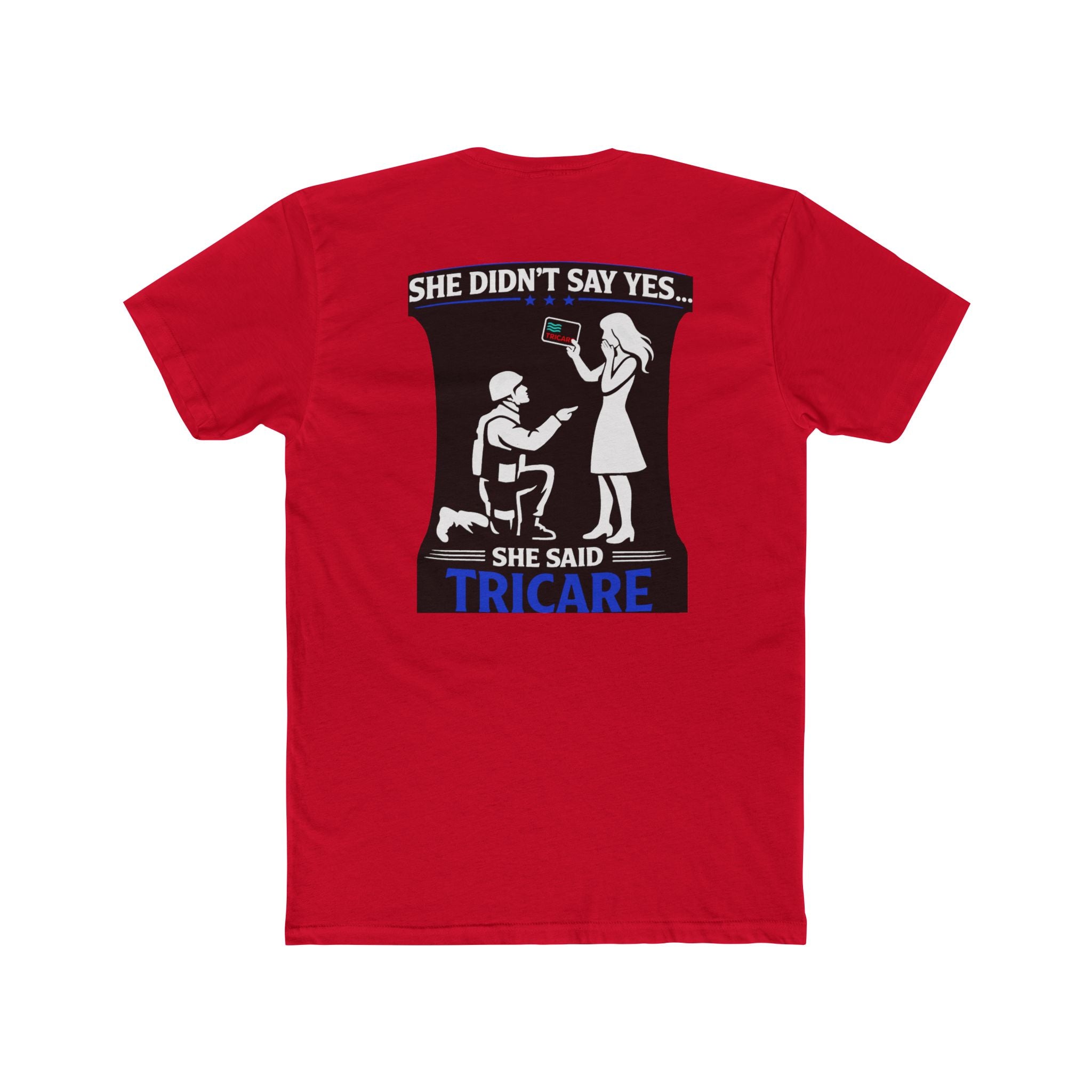 She Didnt Say Yes She Said Tricare Shirt Military Humor Funny Army Relationship Shirt Veteran Humor Tee