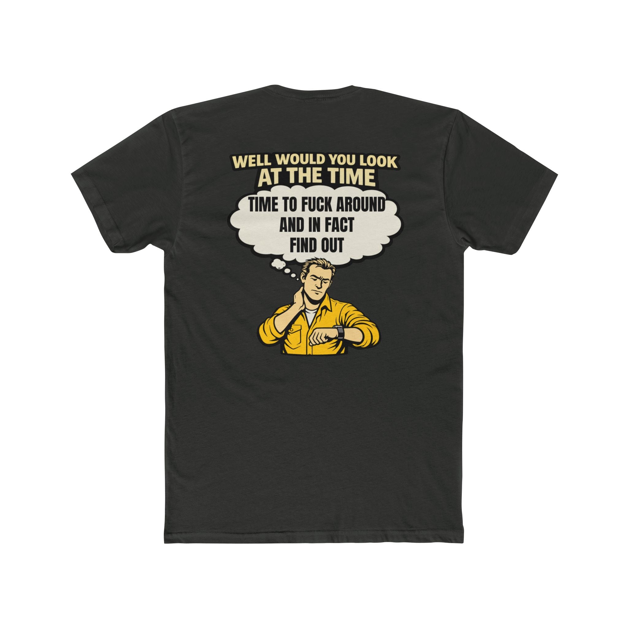 Well Would You Look At The Time Find Out Shirt Dark Humor Graphic Tee Sarcastic Funny Shirt Edgy Humor Not For Everyone