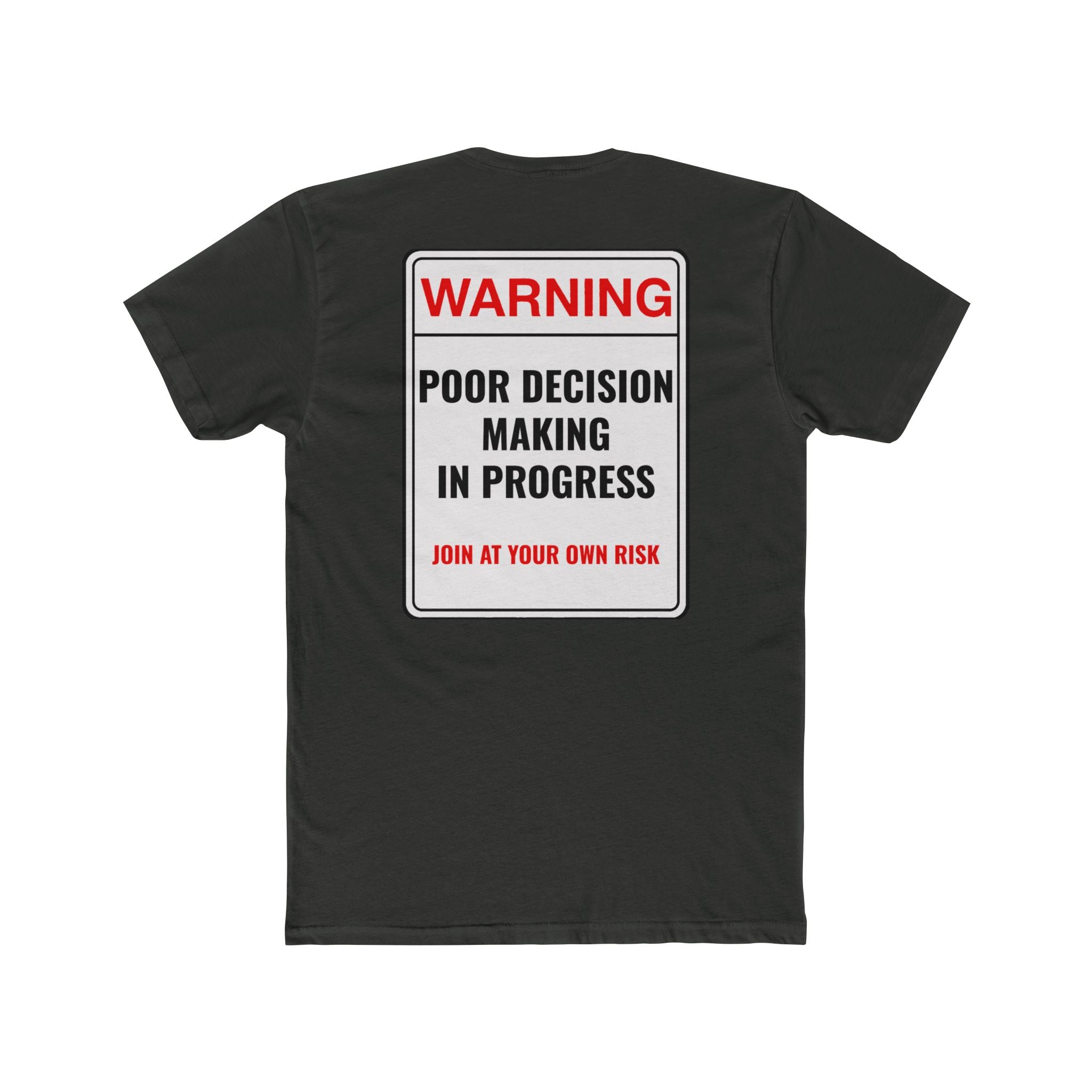 Warning Poor Decision Making In Progress Shirt Funny Dark Humor Tee Sarcastic Shirt Gift For Him Gift For Her