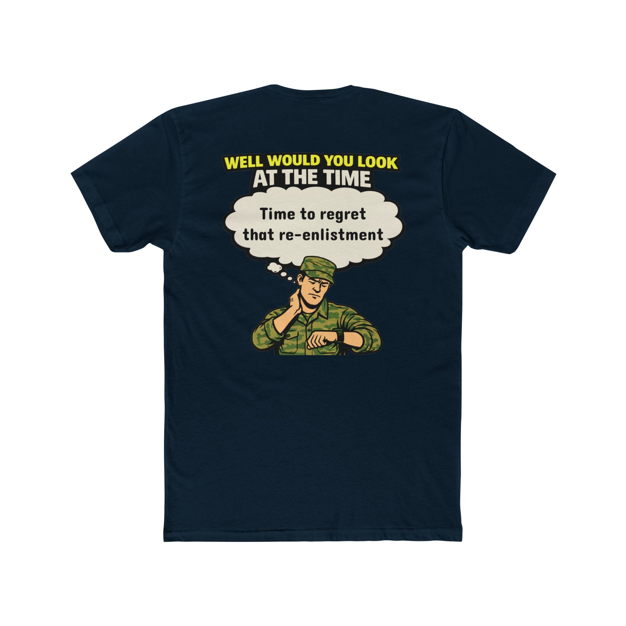 Well Would You Look At The Time Regret My Re Enlistment Military Humor Shirt Funny Army T Shirt Veteran Humor Dark Humor Graphic Tee