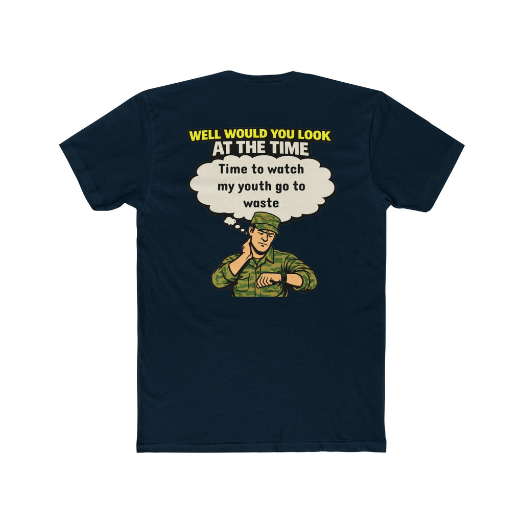 Well Would You Look At The Time Watch My Youth Go To Waste Military Humor Shirt Funny Army T Shirt Veteran Humor Dark Humor Graphic Tee