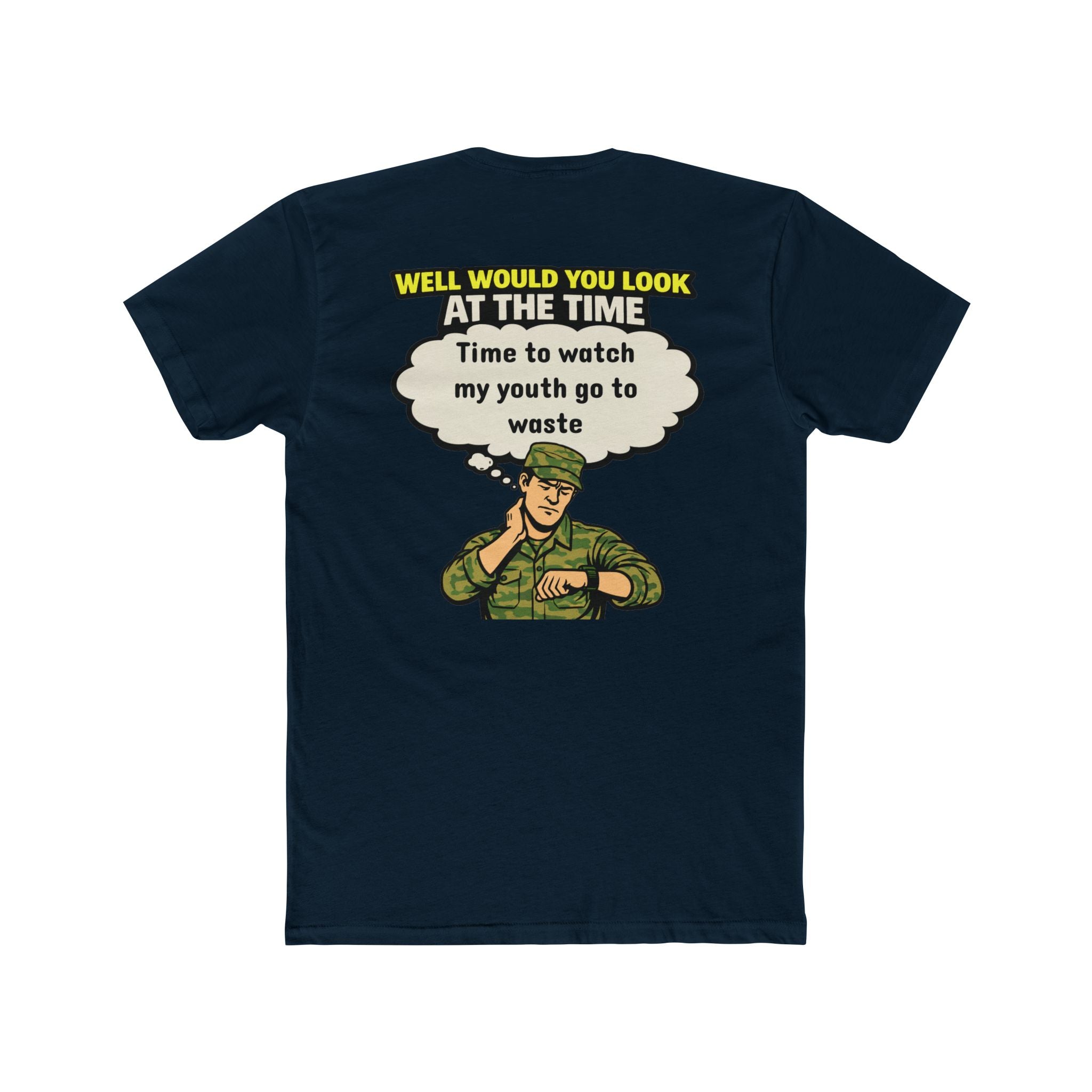 Well Would You Look At The Time Watch My Youth Go To Waste Military Humor Shirt Funny Army T Shirt Veteran Humor Dark Humor Graphic Tee