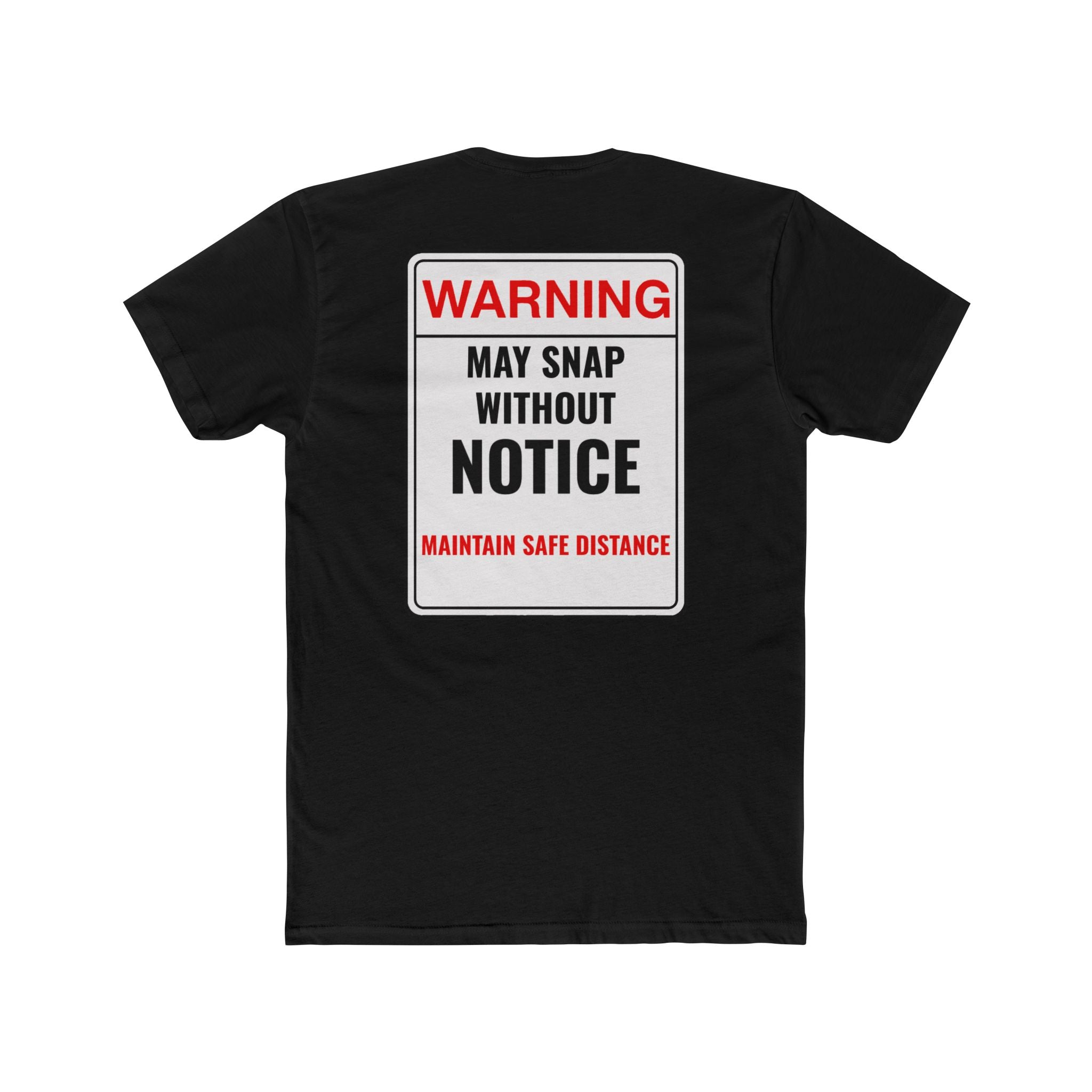 Warning May Snap Without Notice Shirt Funny Dark Humor Tee Sarcastic Shirt Gift For Him Gift For Her