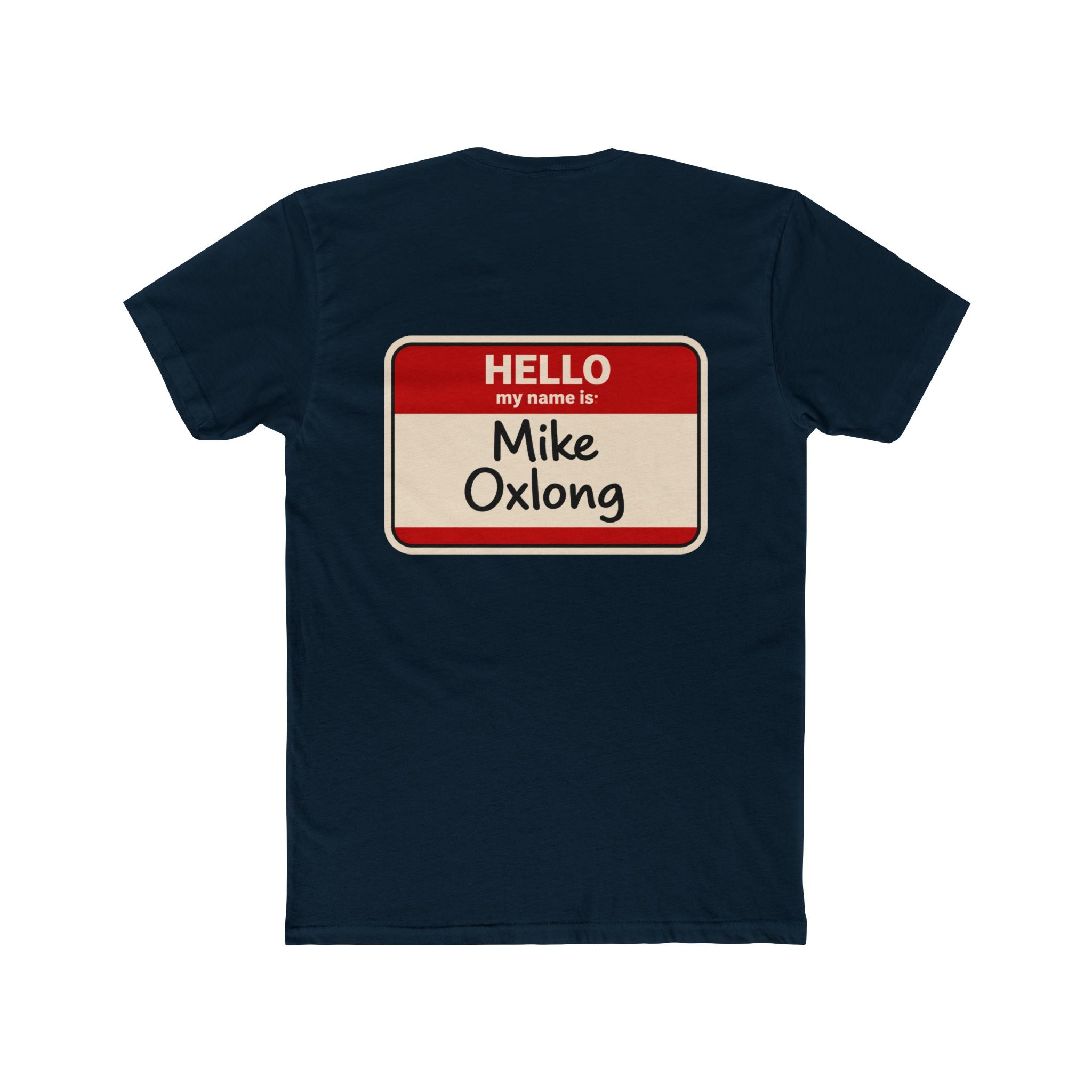 Mike Oxlong Funny Name Tag Shirt Dark Humor T Shirt Adult Humor Graphic Tee Sarcastic Shirt Novelty Gag Gift Not For Everyone