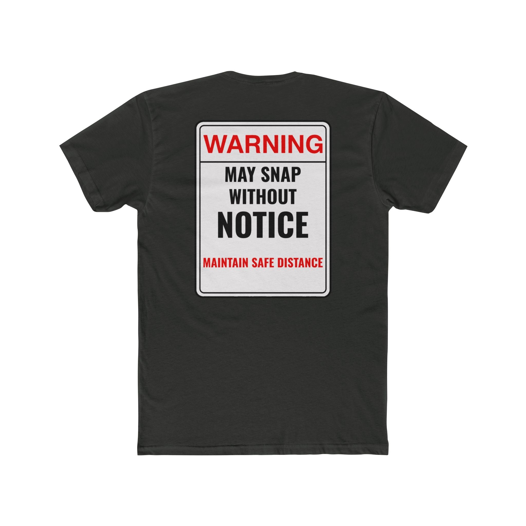 Warning May Snap Without Notice Shirt Funny Dark Humor Tee Sarcastic Shirt Gift For Him Gift For Her
