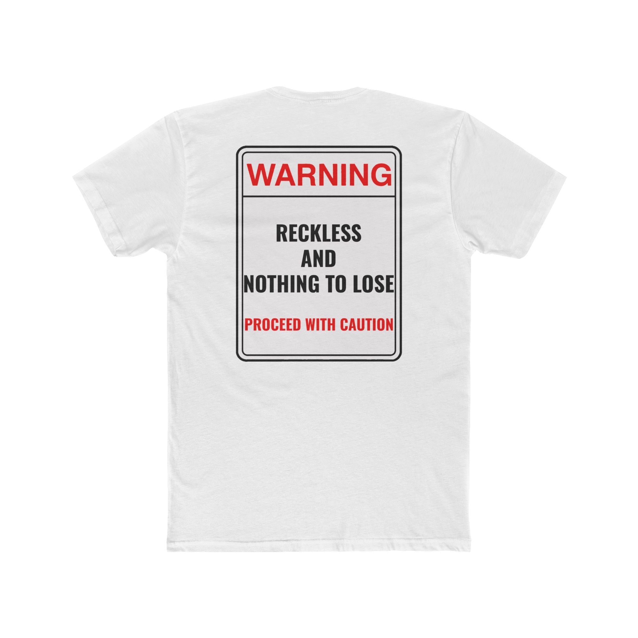 Warning Reckless And Nothing To Lose T-Shirt Dark Humor Shirt Sarcastic Graphic Tee Unisex