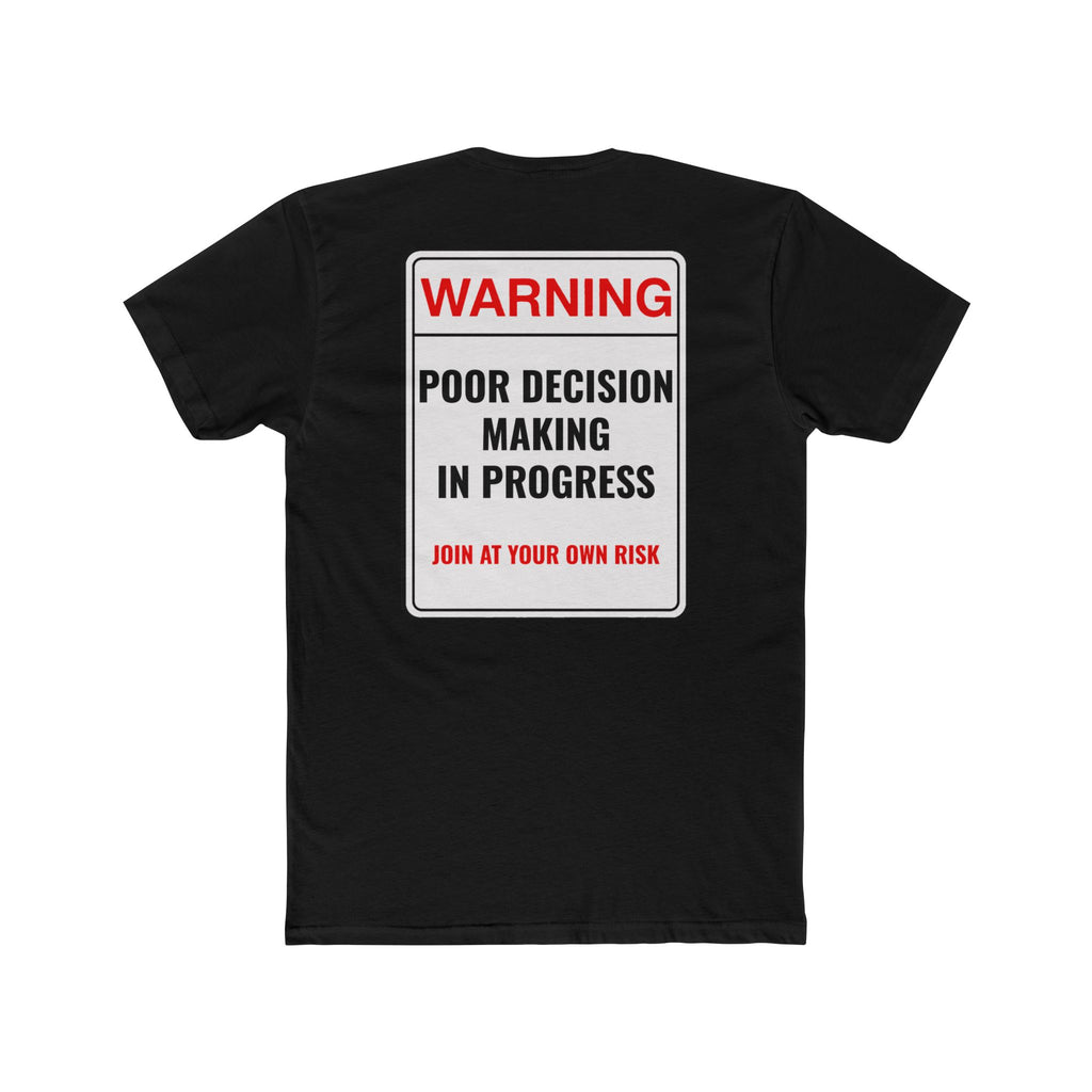 Warning Poor Decision Making In Progress Shirt Funny Dark Humor Tee Sarcastic Shirt Gift For Him Gift For Her