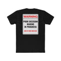 Warning Poor Decision Making In Progress Shirt Funny Dark Humor Tee Sarcastic Shirt Gift For Him Gift For Her