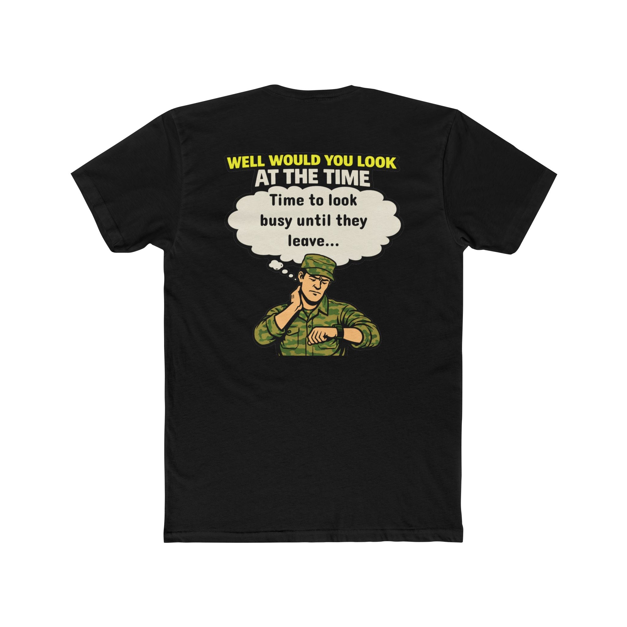 Military Humor Shirt Look at the Time Shirt Time to Look Busy Funny Army Shirt Veteran Humor Tee Sarcastic Military Graphic Tee