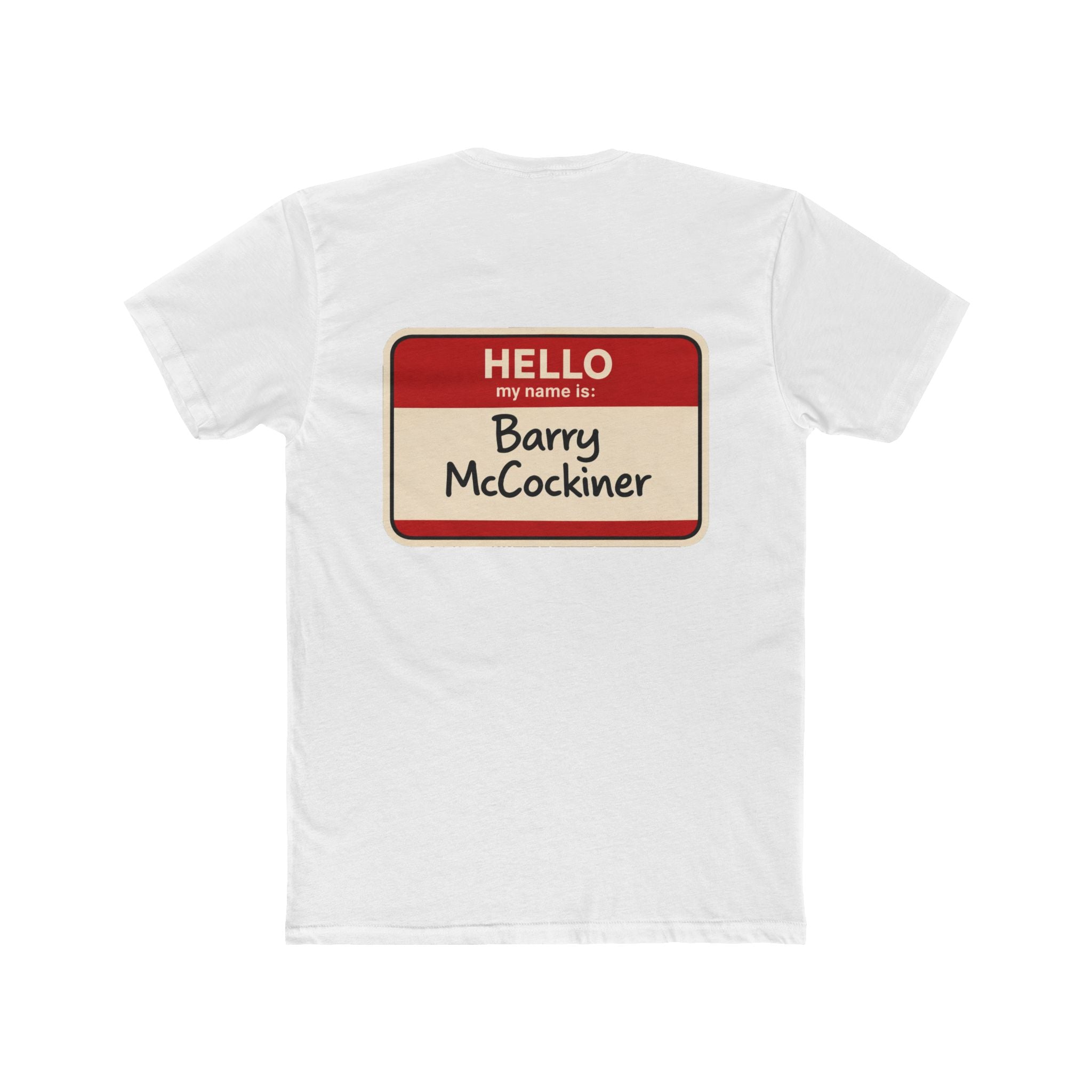 Barry McCockiner Funny Name Tag Shirt Dark Humor T Shirt Adult Humor Graphic Tee Sarcastic Shirt Novelty Gag Gift Not For Everyone