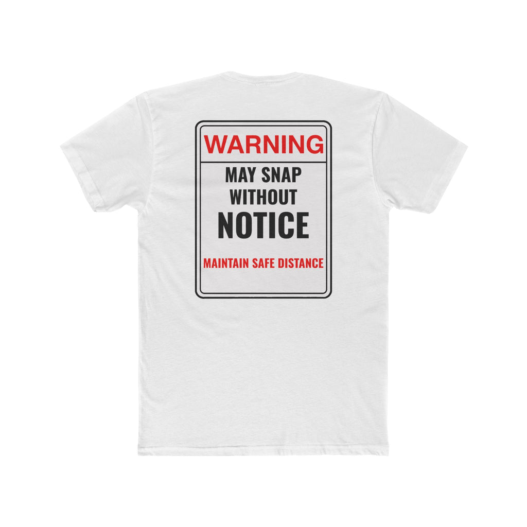 Warning May Snap Without Notice Shirt Funny Dark Humor Tee Sarcastic Shirt Gift For Him Gift For Her