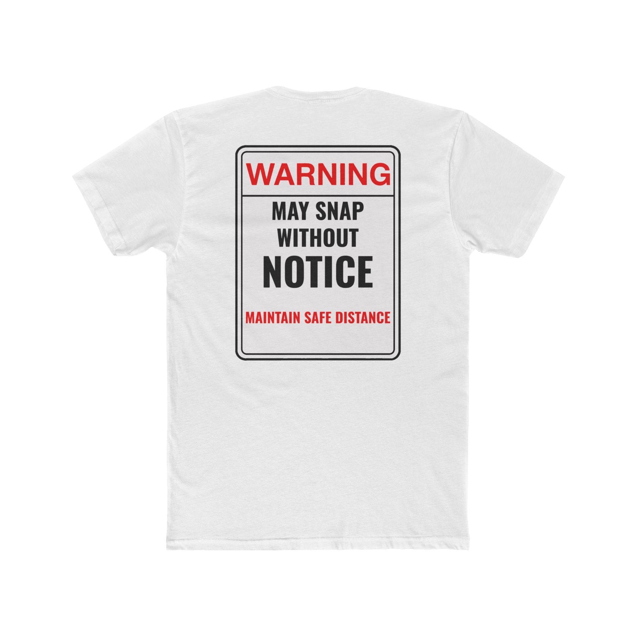 Warning May Snap Without Notice Shirt Funny Dark Humor Tee Sarcastic Shirt Gift For Him Gift For Her