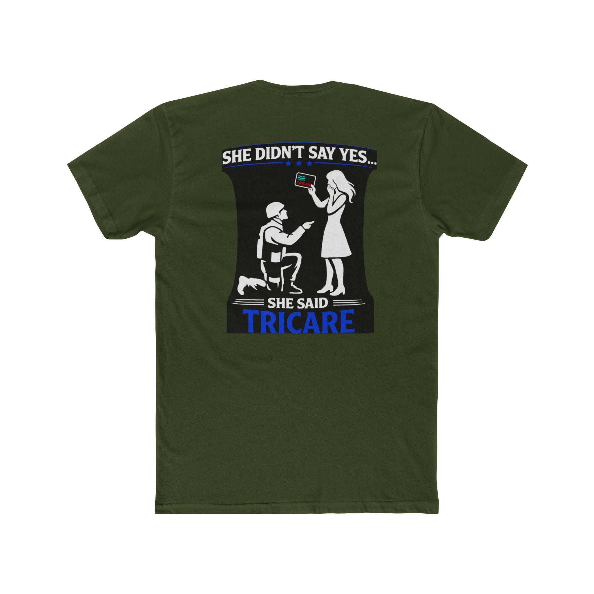 She Didnt Say Yes She Said Tricare Shirt Military Humor Funny Army Relationship Shirt Veteran Humor Tee
