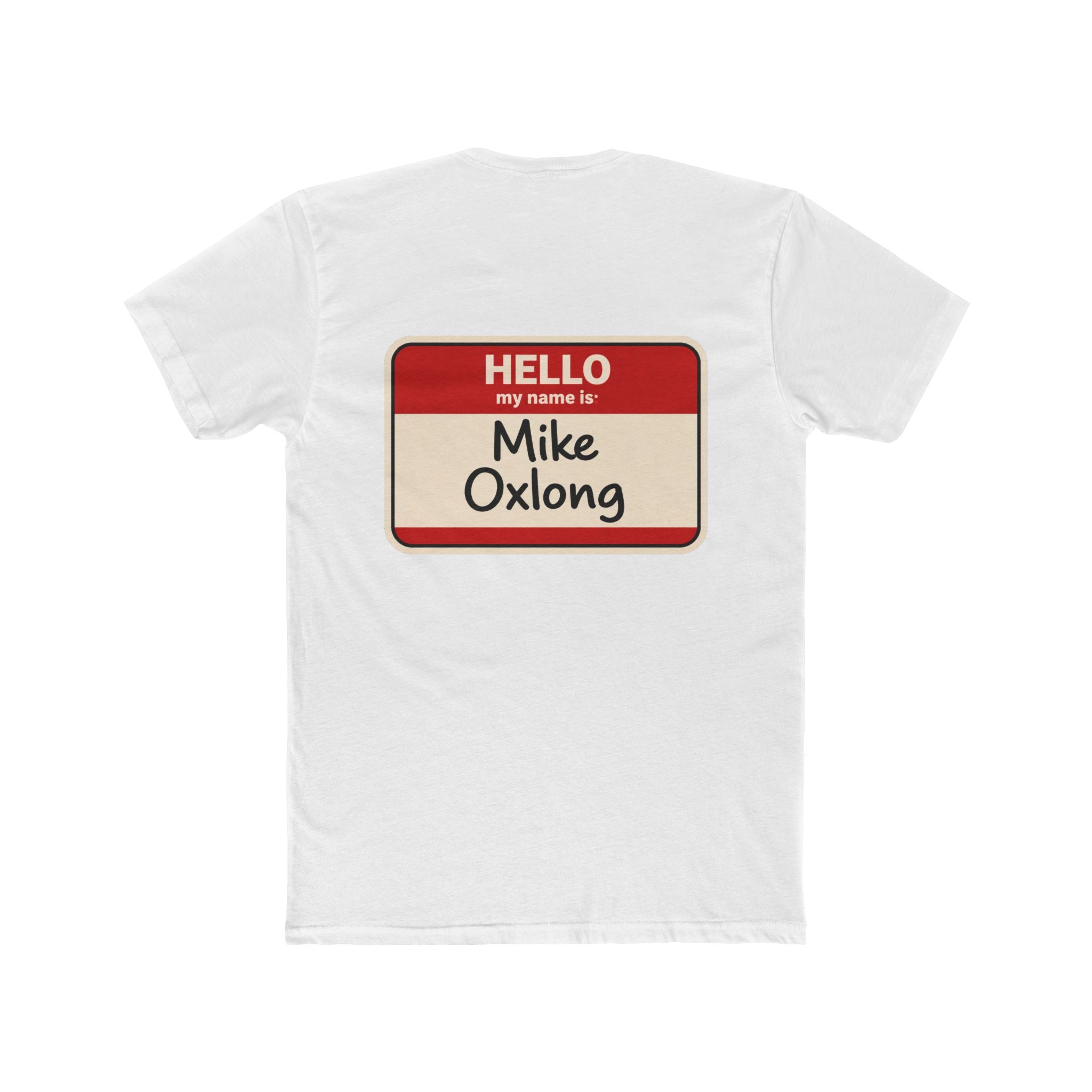 Mike Oxlong Funny Name Tag Shirt Dark Humor T Shirt Adult Humor Graphic Tee Sarcastic Shirt Novelty Gag Gift Not For Everyone
