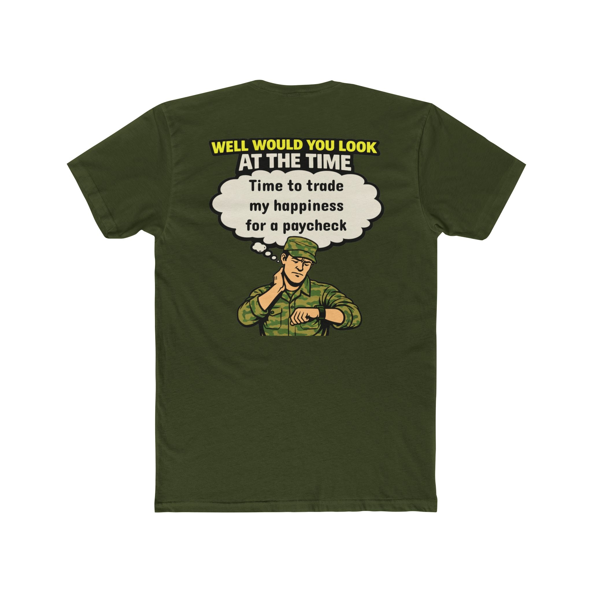 Military Humor Shirt Time To Trade My Happiness For A Paycheck Funny Army Shirt Veteran Humor Tee Dark Humor Military Gift Sarcastic Soldier Shirt