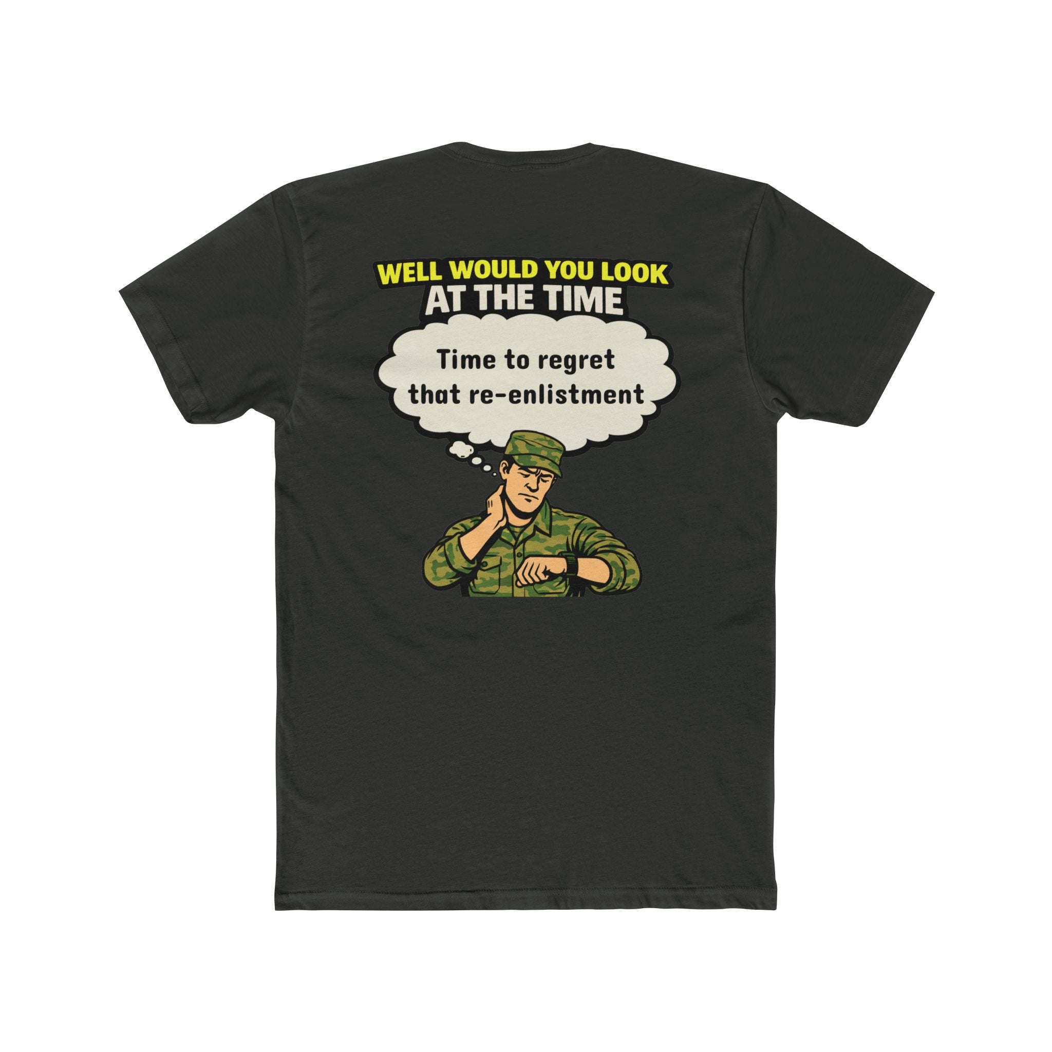 Well Would You Look At The Time Regret My Re Enlistment Military Humor Shirt Funny Army T Shirt Veteran Humor Dark Humor Graphic Tee