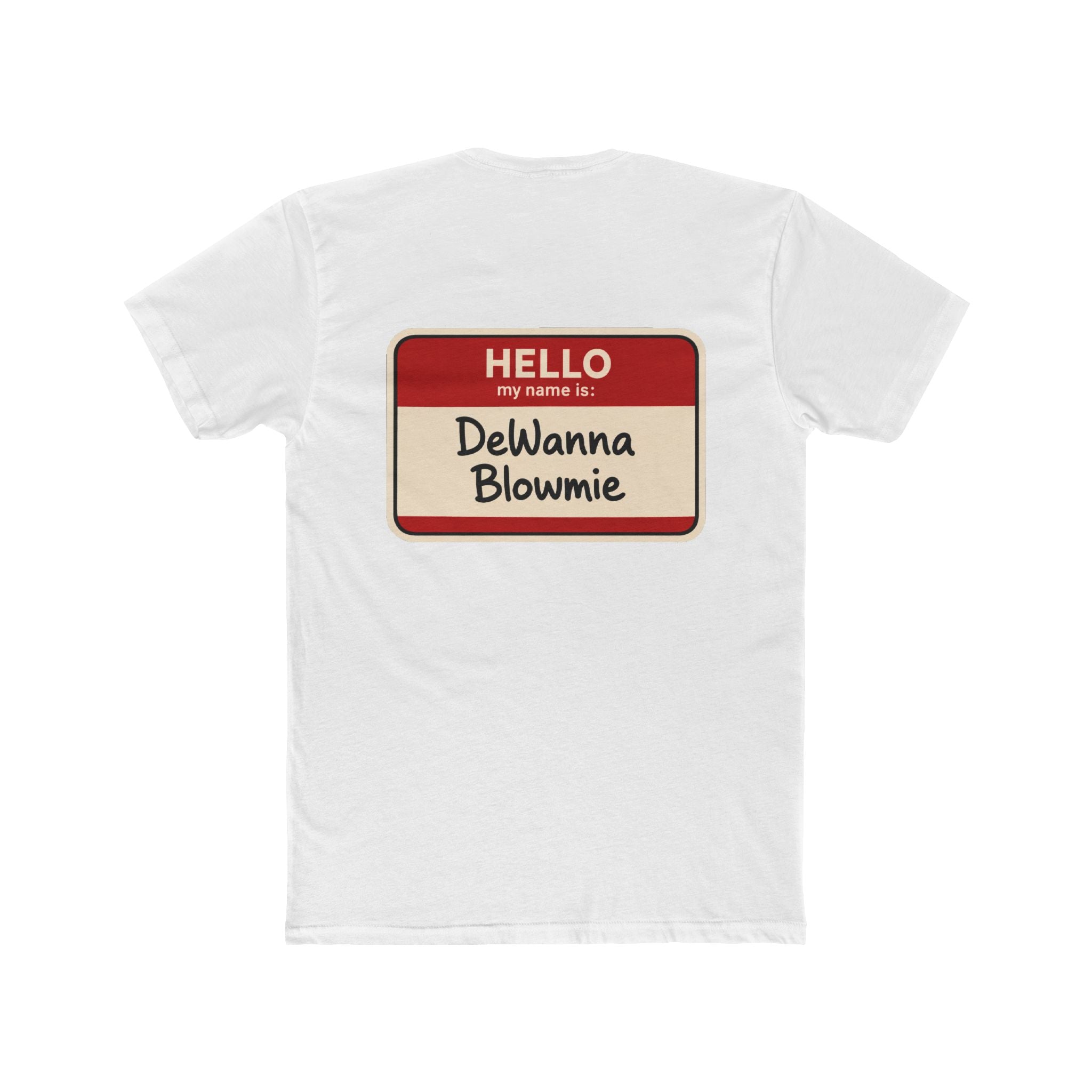 DeWanna Blowme Funny Name Tag Shirt Dark Humor T Shirt Adult Humor Graphic Tee Sarcastic Shirt Gift Not For Everyone