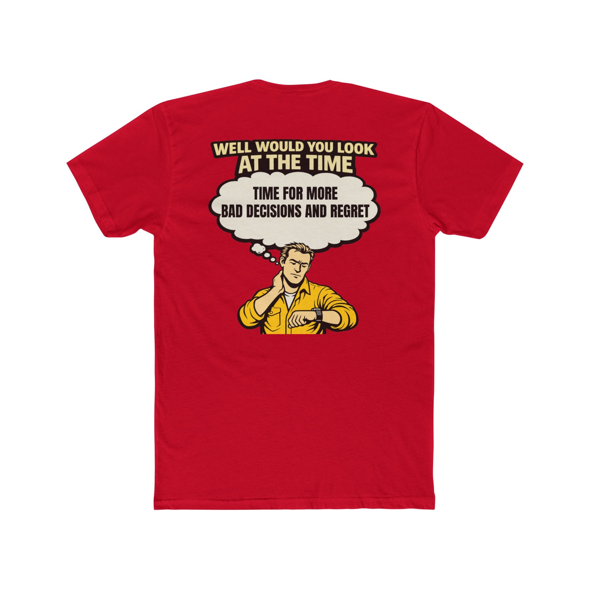 Well Would You Look At The Time Bad Decisions Shirt Dark Humor Graphic Tee Funny Sarcastic Shirt Regret Humor Not For Everyone