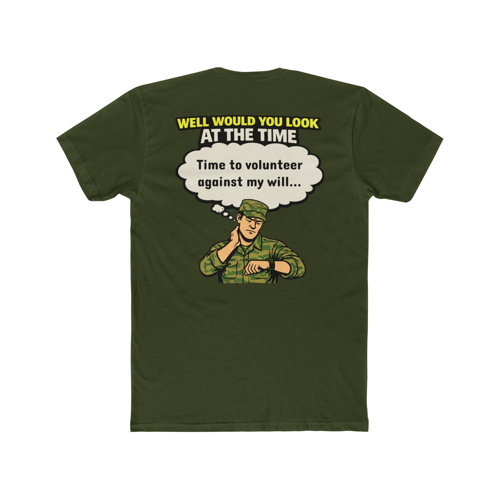 Military Humor Shirt Time To Volunteer Against My Will Funny Army Shirt Veteran Humor Tee Dark Humor Military Gift Sarcastic Soldier Shirt