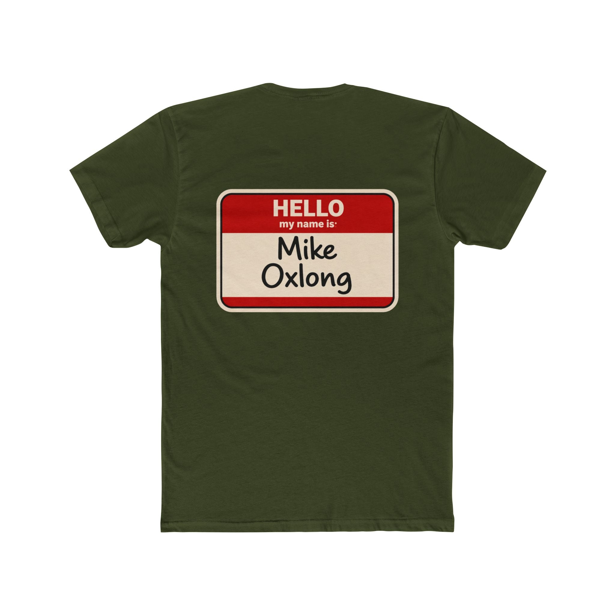 Mike Oxlong Funny Name Tag Shirt Dark Humor T Shirt Adult Humor Graphic Tee Sarcastic Shirt Novelty Gag Gift Not For Everyone