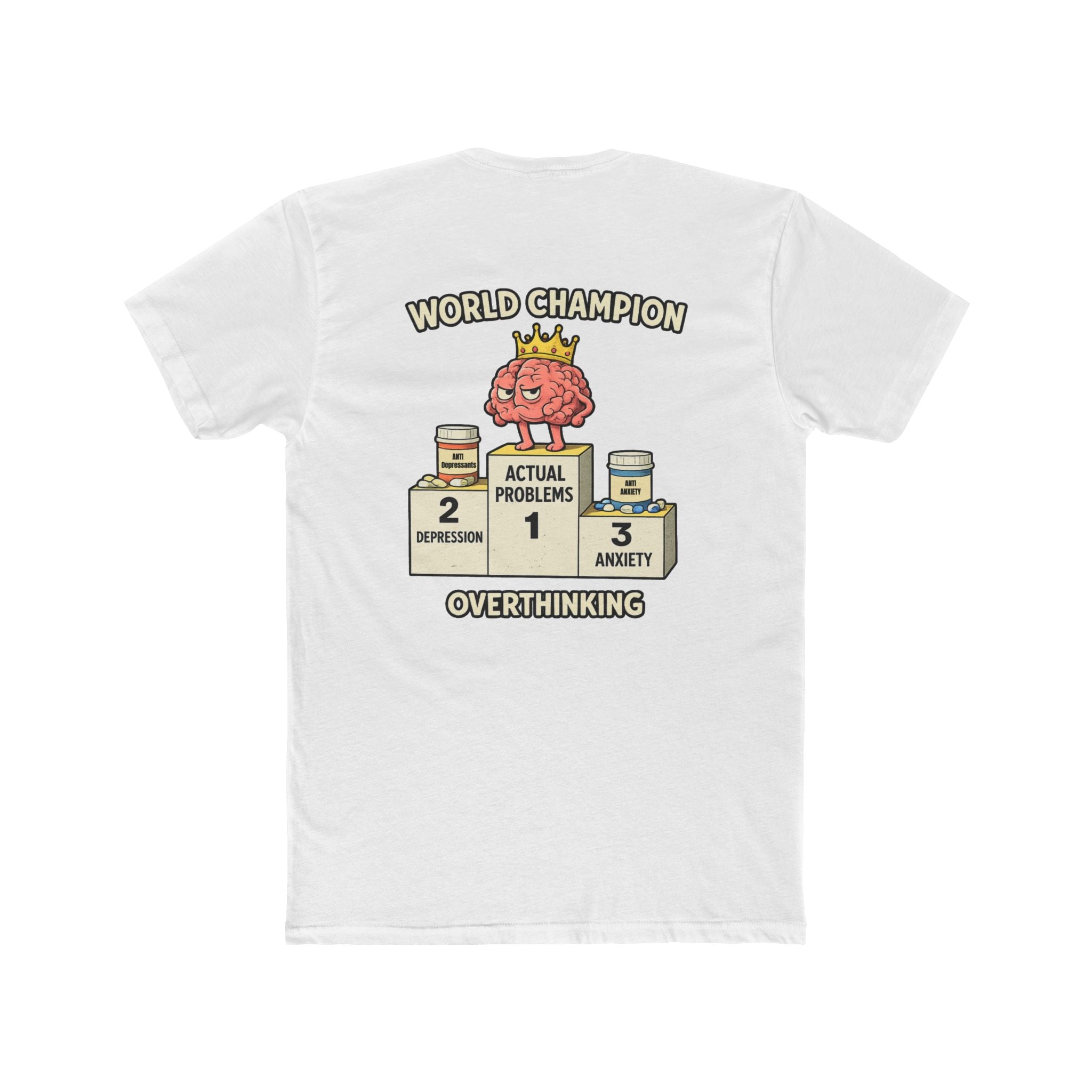 Overthinking World Champion – Anxiety & Dark Humor – Funny Dark Humor Graphic Tee | Cure For The Common Tee