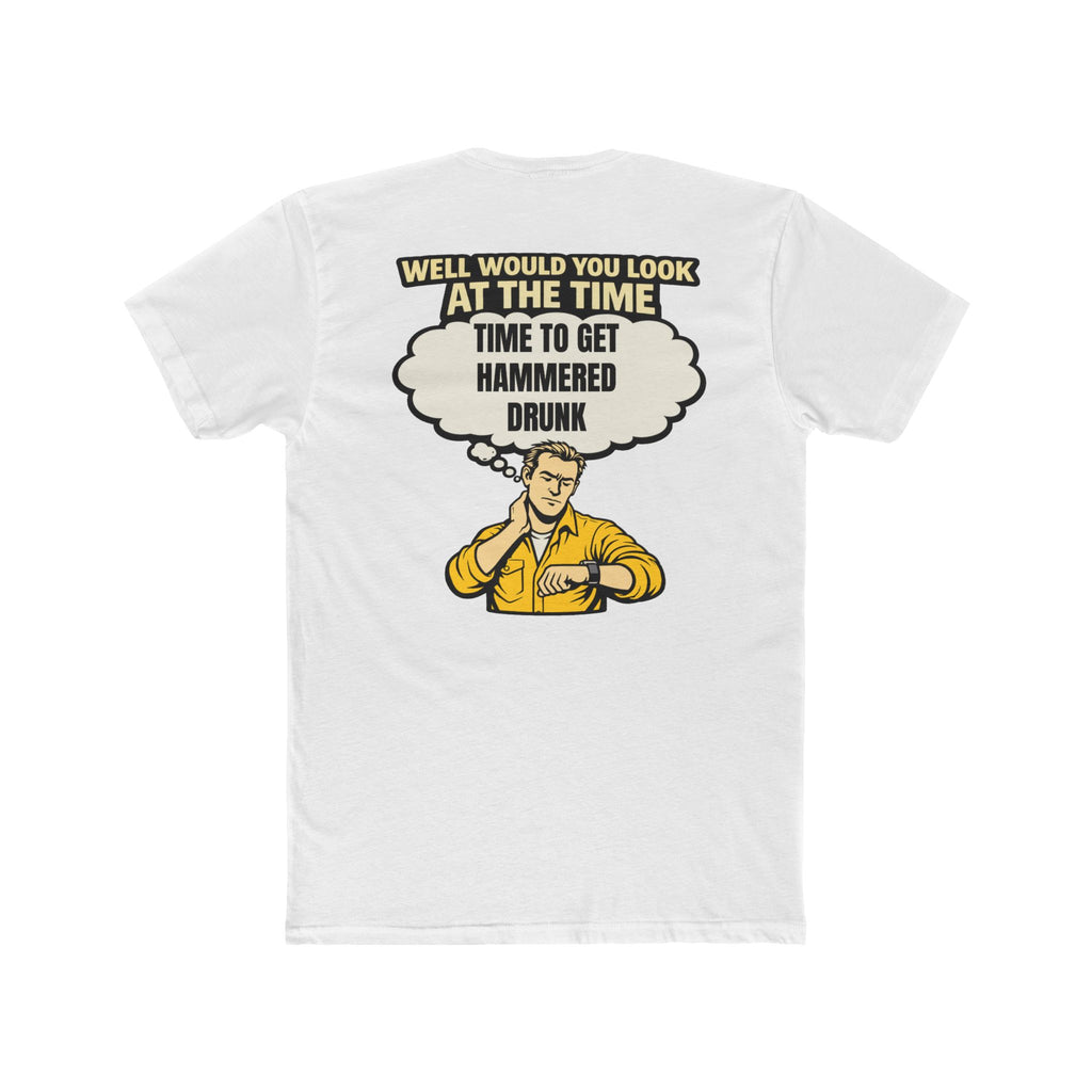 Well Would You Look At The Time Get Hammered Shirt Funny Drinking Humor Tee Dark Humor Graphic Shirt Party Humor Not For Everyone