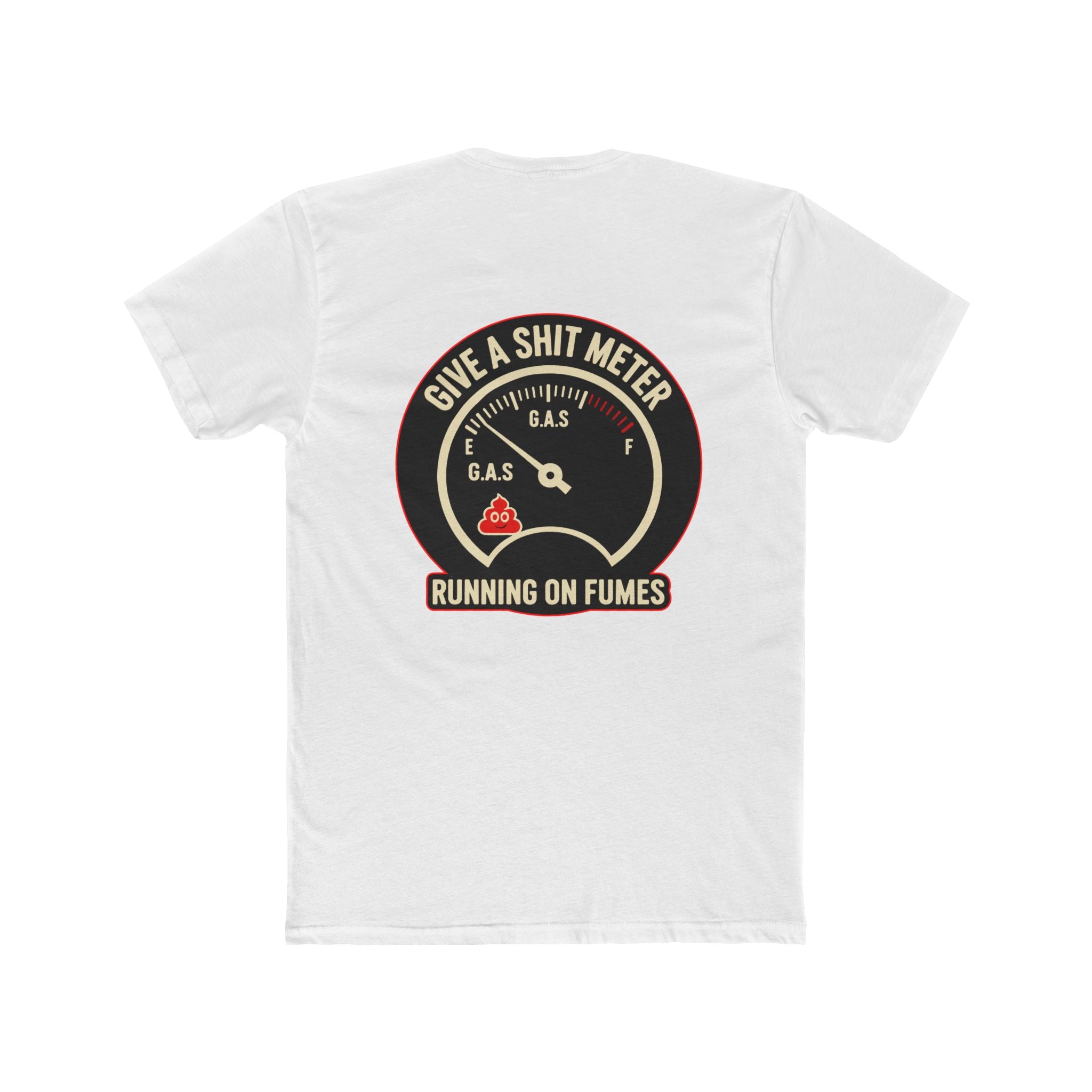 Funny Sarcastic “Give A Shit Meter” – Running On Fumes Humor Graphic Tee – Funny Dark Humor Graphic Tee | Cure For The Common Tee