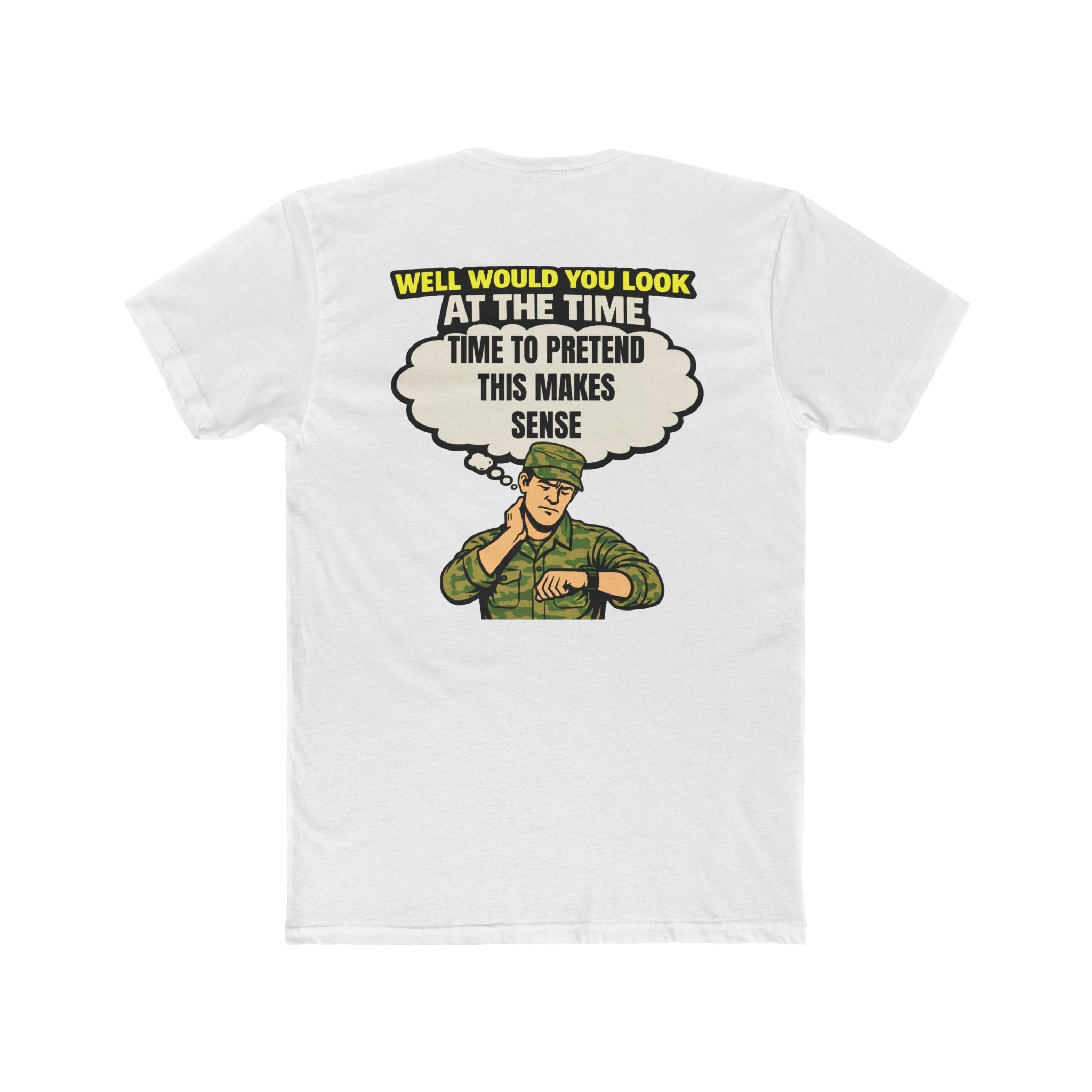 Military humor shirt pretend this makes sense funny army shirt sarcastic humor tee veteran humor shirt funny military tee barracks humor shirt edgy graphic tee