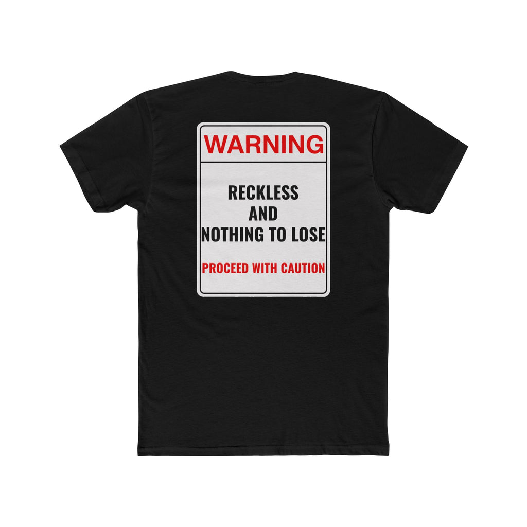 Warning Reckless And Nothing To Lose T-Shirt Dark Humor Shirt Sarcastic Graphic Tee Unisex