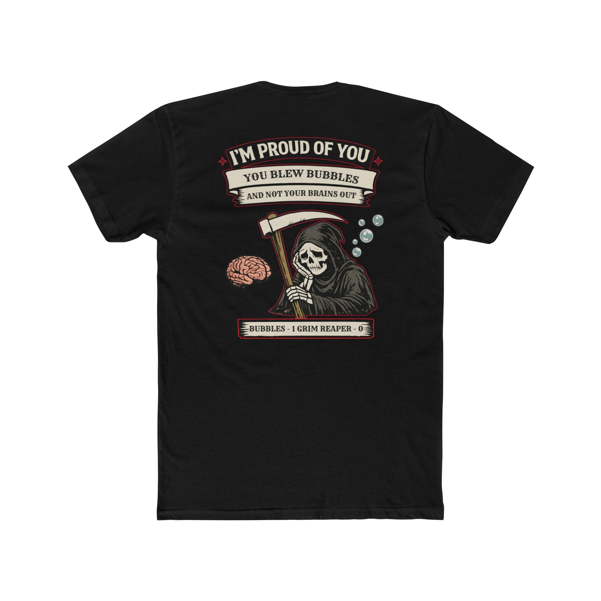 I’m Proud of You You Blew Bubbles – Dark Humor Grim Reaper Scoreboard Tee – Funny Dark Humor Graphic Tee | Cure For The Common Tee