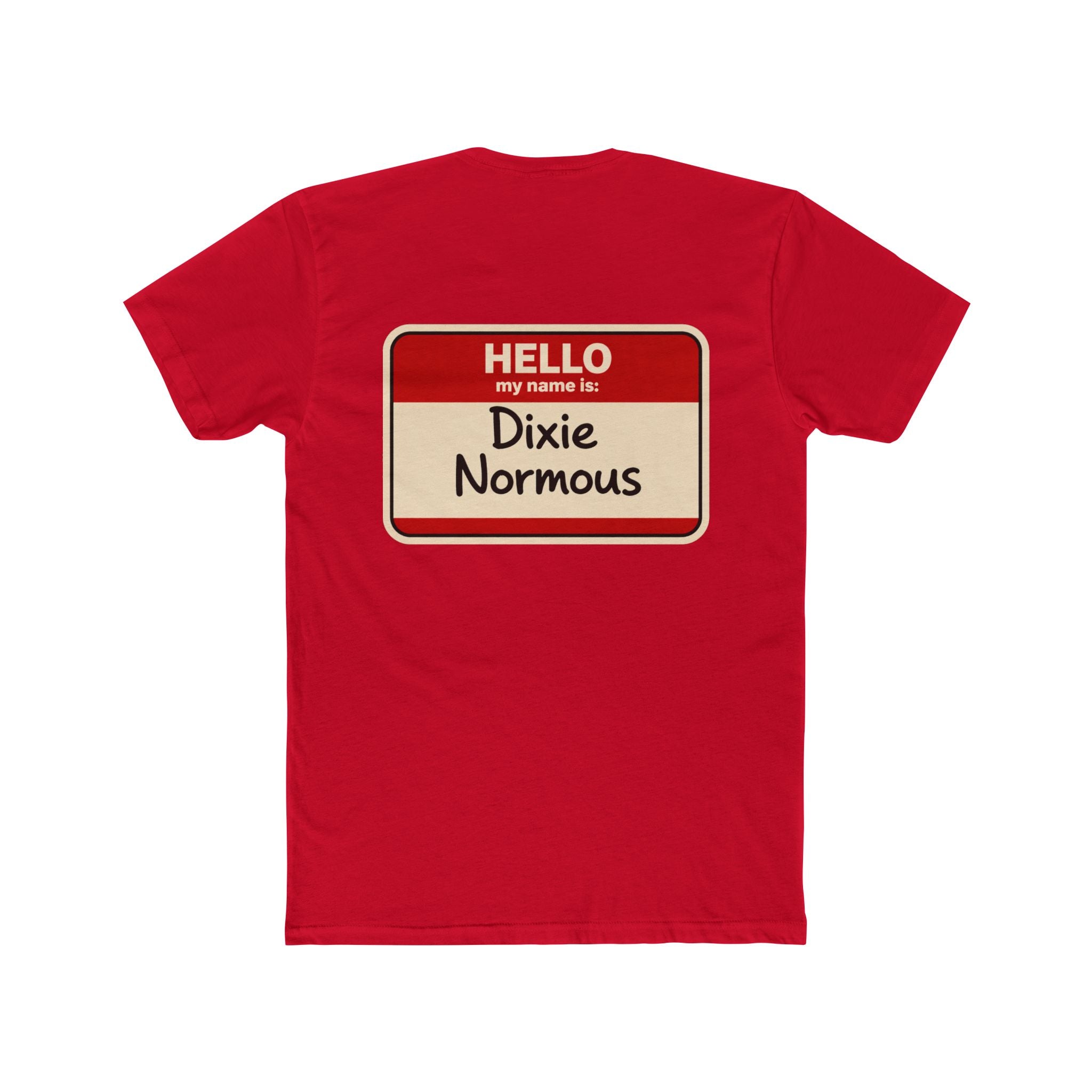 Dixie Normis Funny Name Tag Shirt Dark Humor T Shirt Adult Humor Graphic Tee Sarcastic Shirt Novelty Gag Gift Not For Everyone