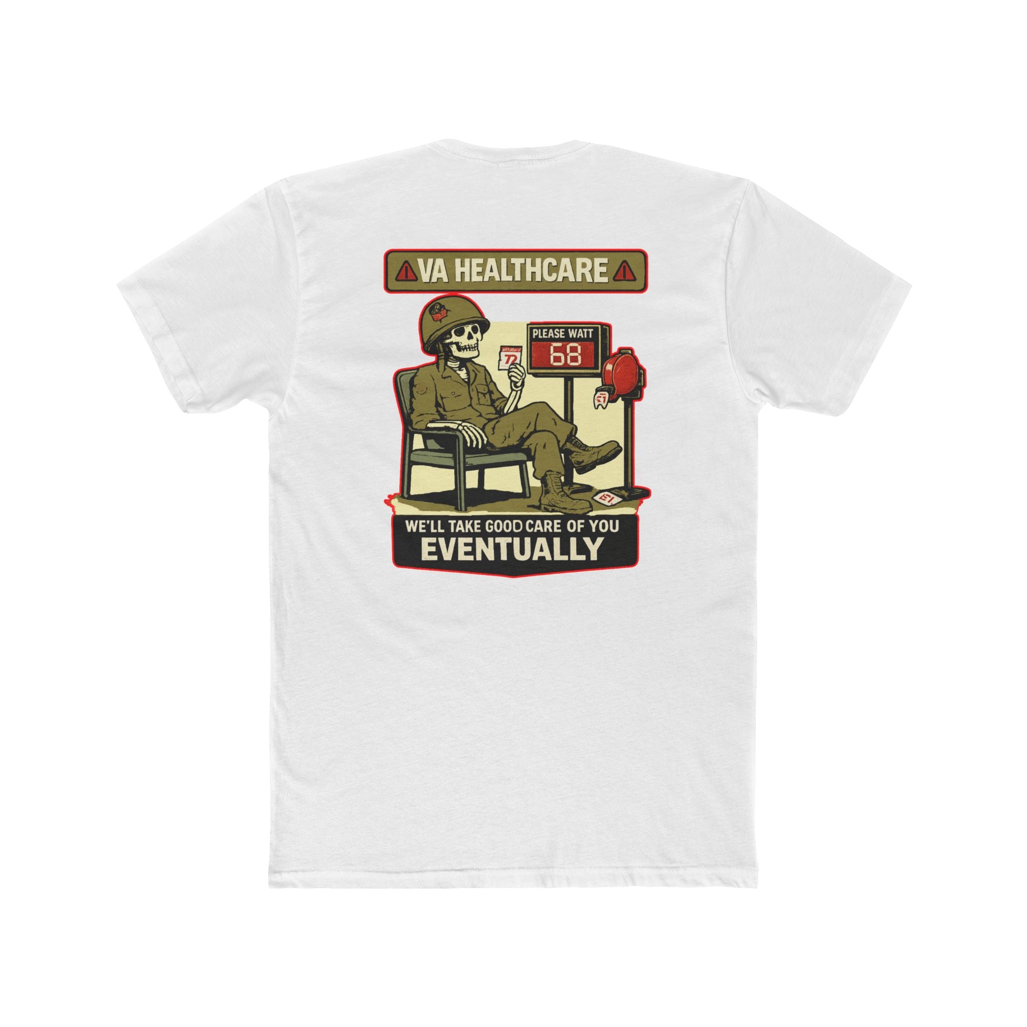 VA Healthcare “Eventually” – Veteran Dark Humor VA Hospital Waiting Tee – Funny Dark Humor Graphic Tee | Cure For The Common Tee