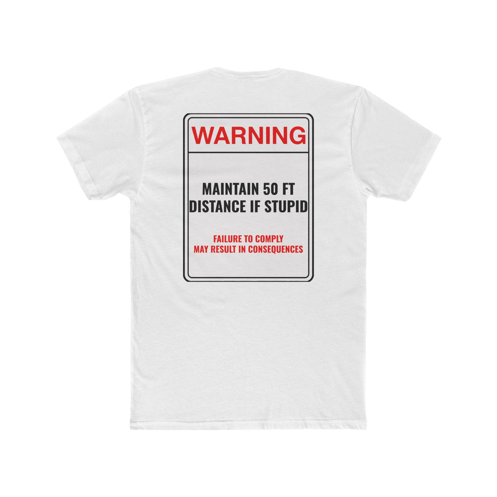 Warning Maintain 50 Ft Distance If Stupid Funny T-Shirt Sarcastic Shirt Dark Humor Graphic Tee Unisex