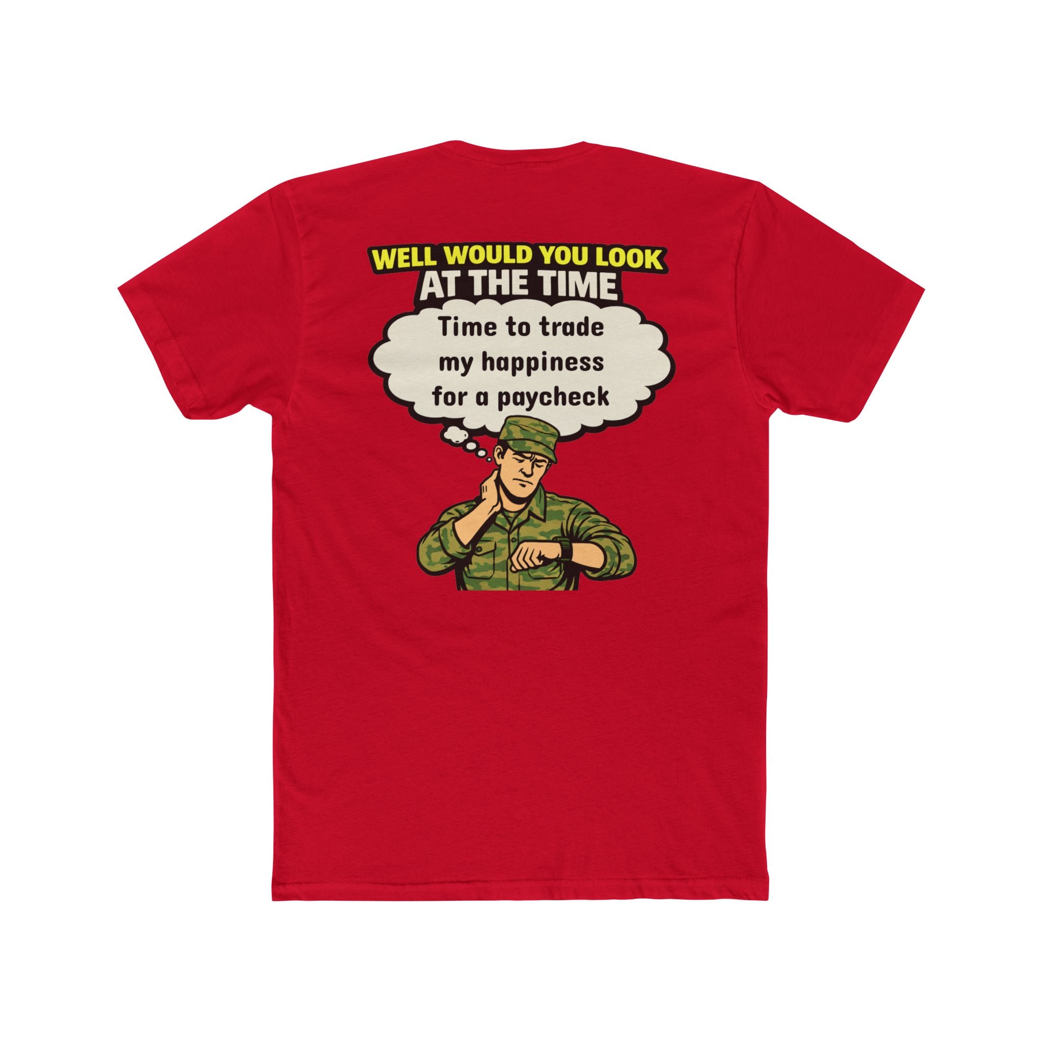 Military Humor Shirt Time To Trade My Happiness For A Paycheck Funny Army Shirt Veteran Humor Tee Dark Humor Military Gift Sarcastic Soldier Shirt