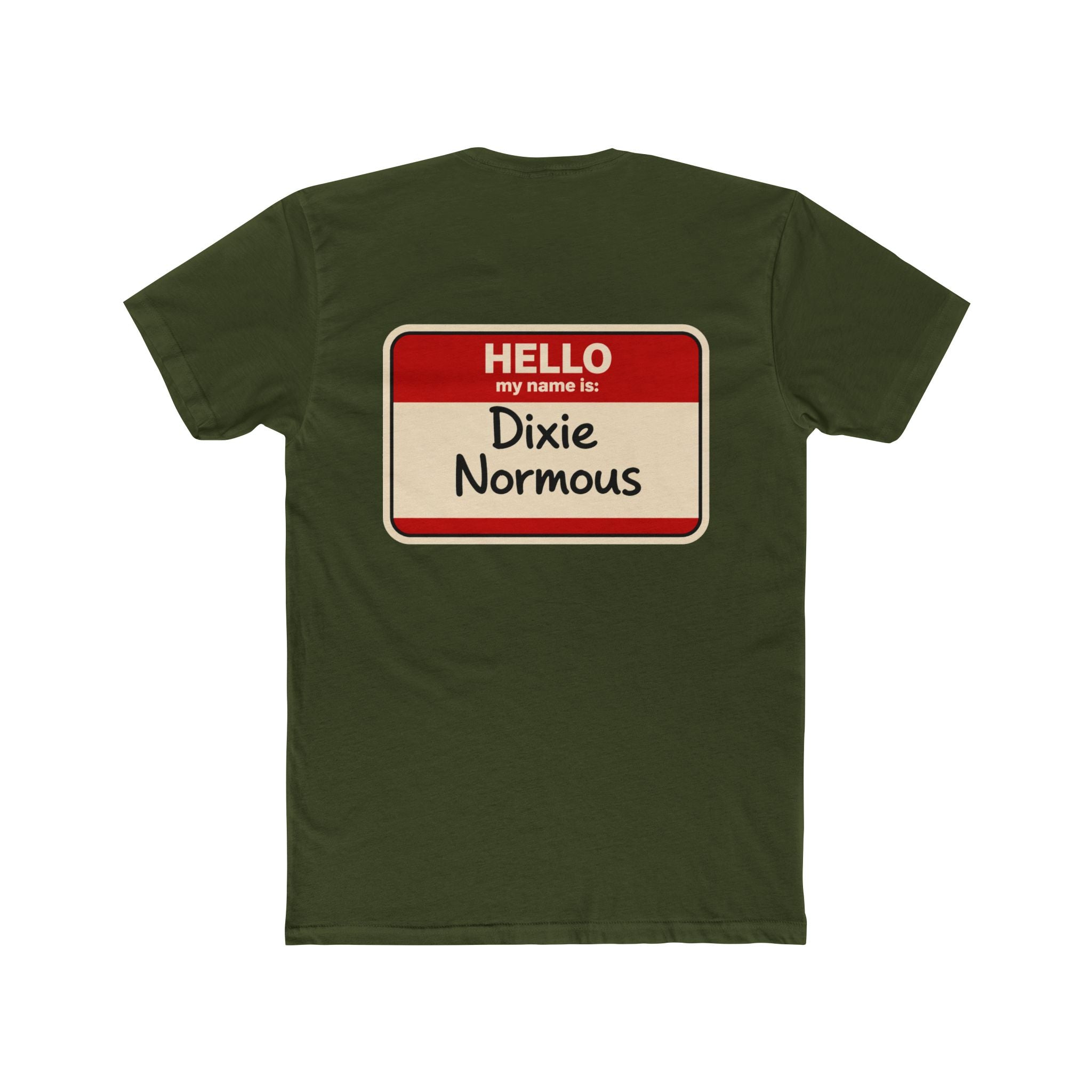 Dixie Normis Funny Name Tag Shirt Dark Humor T Shirt Adult Humor Graphic Tee Sarcastic Shirt Novelty Gag Gift Not For Everyone