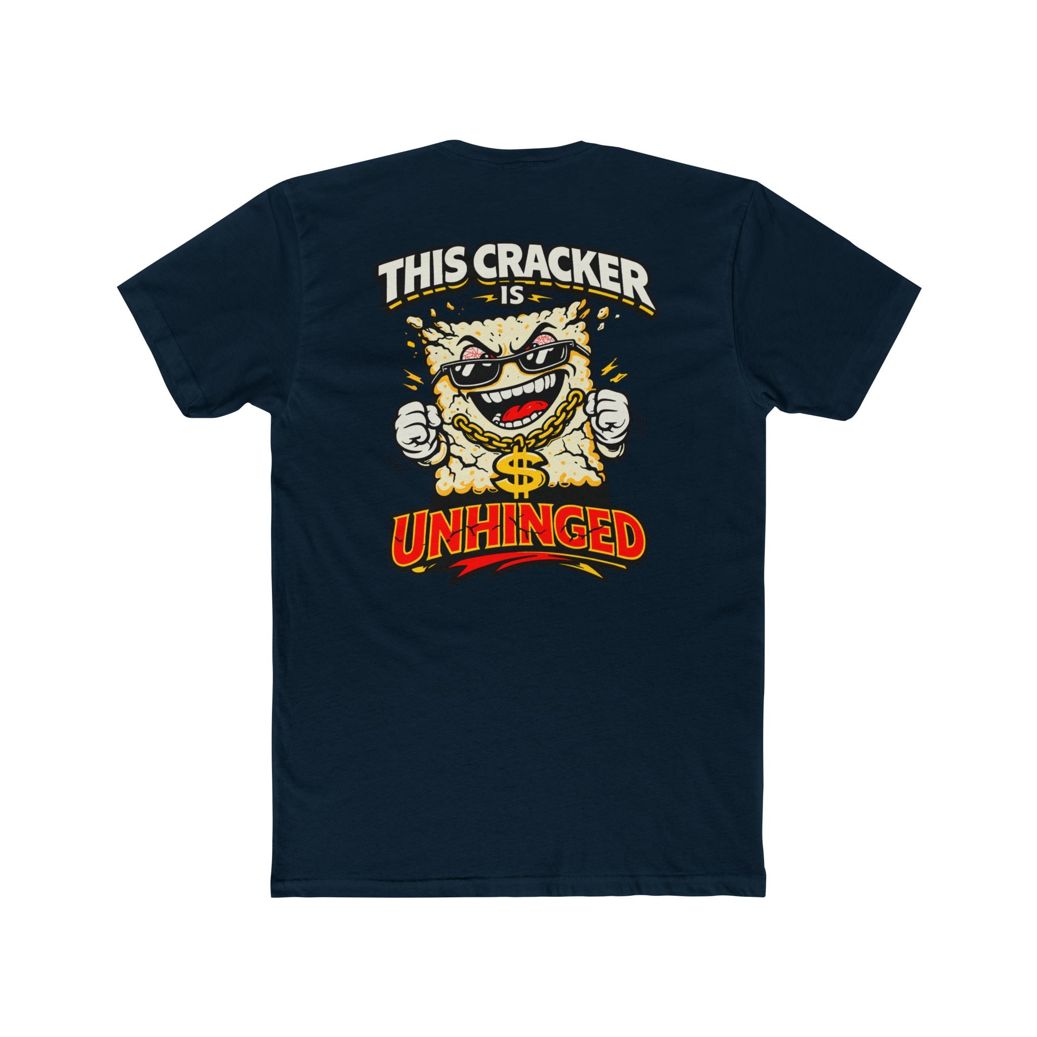 This Cracker Is Unhinged Funny Shirt Dark Humor Graphic Tee Edgy Meme Shirt Sarcastic Humor Shirt Chaos Humor T Shirt