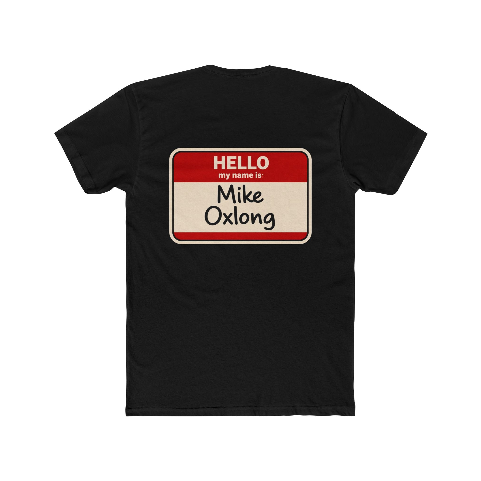 Mike Oxlong Funny Name Tag Shirt Dark Humor T Shirt Adult Humor Graphic Tee Sarcastic Shirt Novelty Gag Gift Not For Everyone