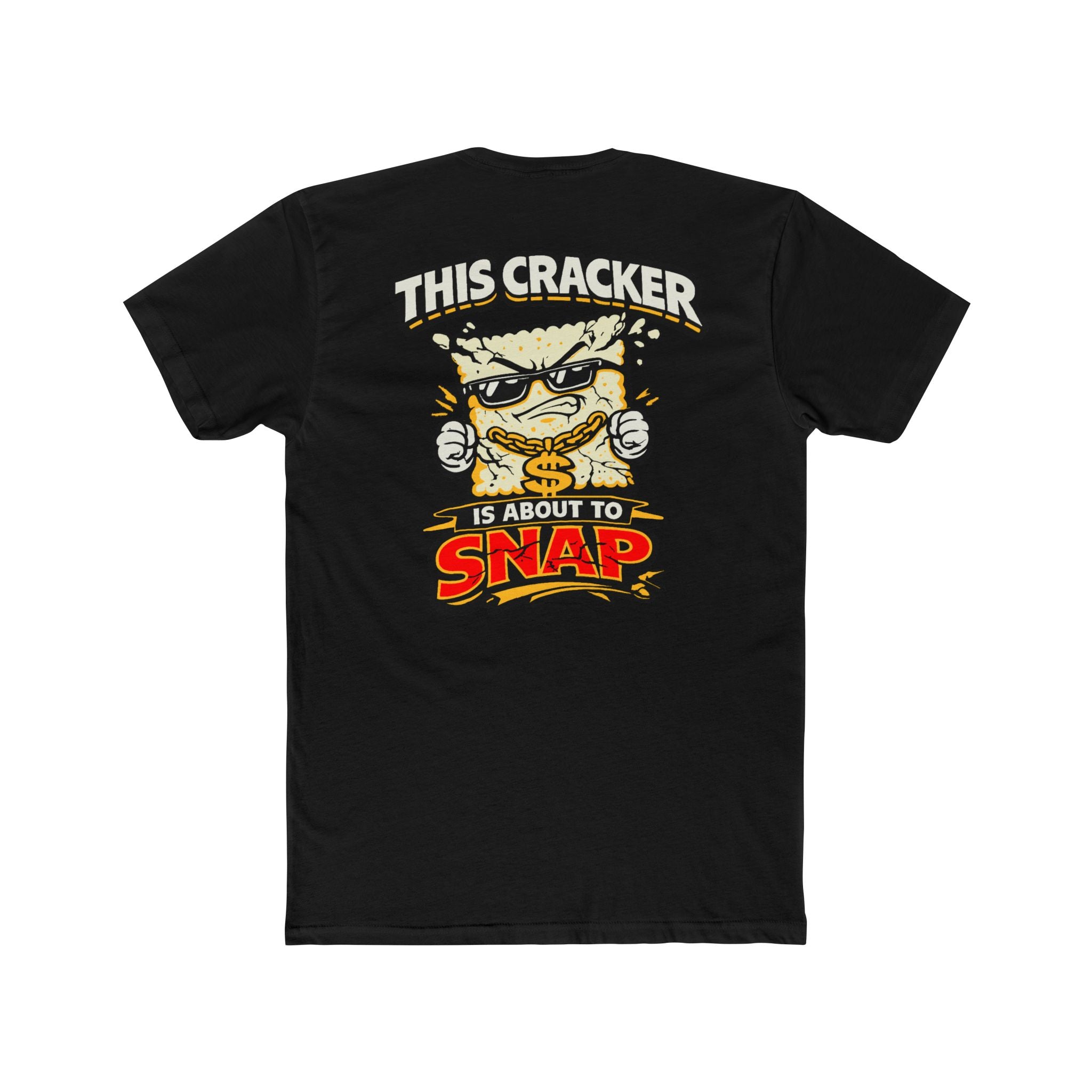 This Cracker Is About To Snap Funny Cracker Shirt Dark Humor Meme Graphic Tee Salty Humor Shirt
