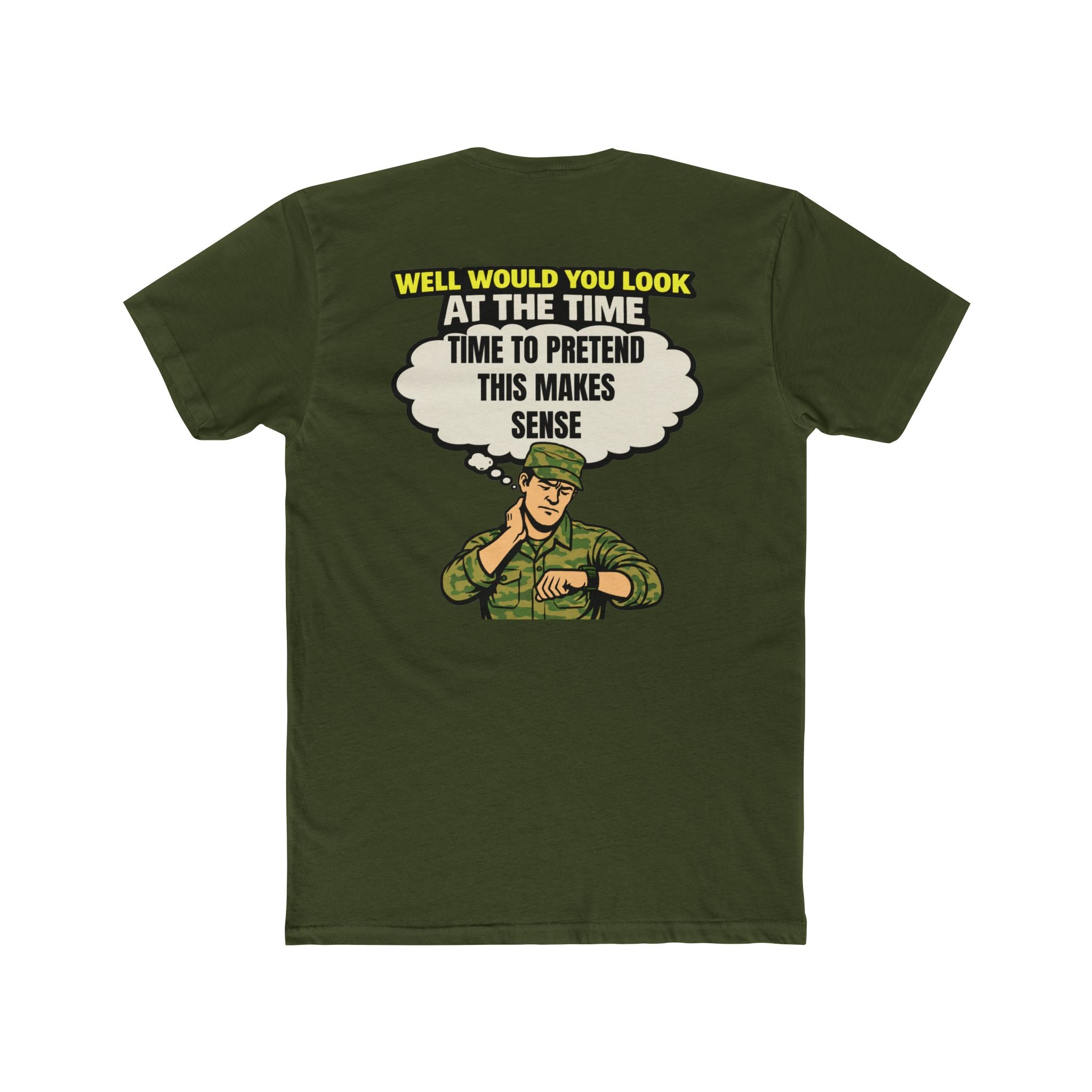 Military humor shirt pretend this makes sense funny army shirt sarcastic humor tee veteran humor shirt funny military tee barracks humor shirt edgy graphic tee