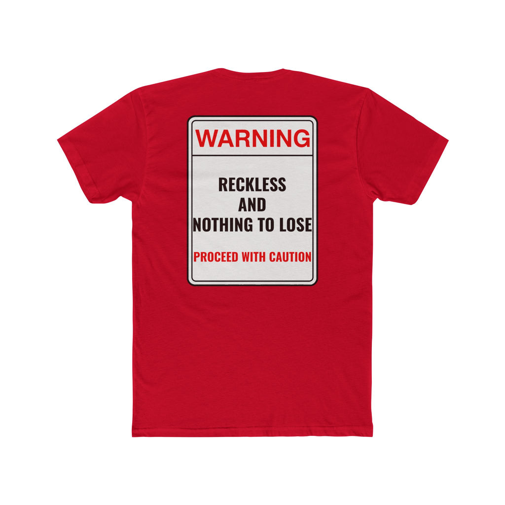 Warning Reckless And Nothing To Lose T-Shirt Dark Humor Shirt Sarcastic Graphic Tee Unisex