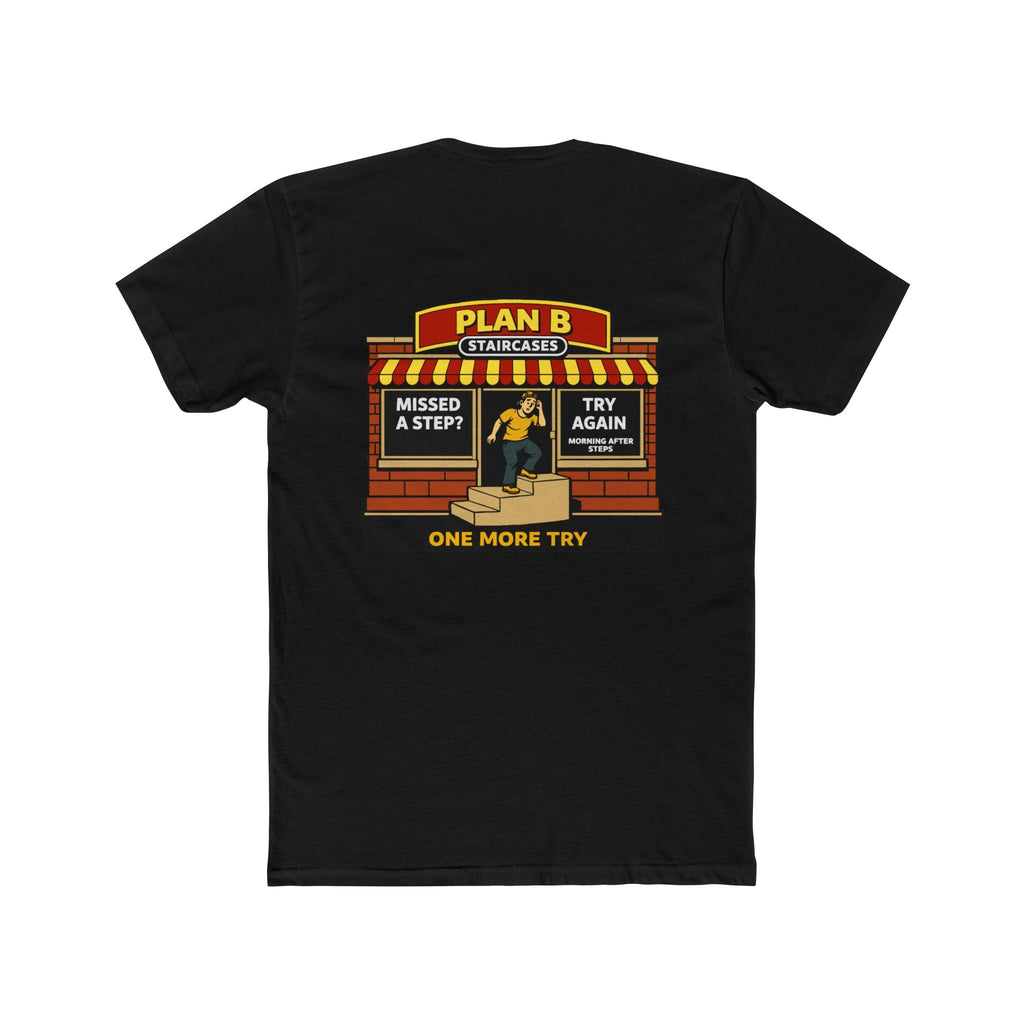 Plan b staircases shirt funny chaos mall shirt parody store shirt dark humor tee morning after humor shirt sarcastic humor shirt funny graphic tee